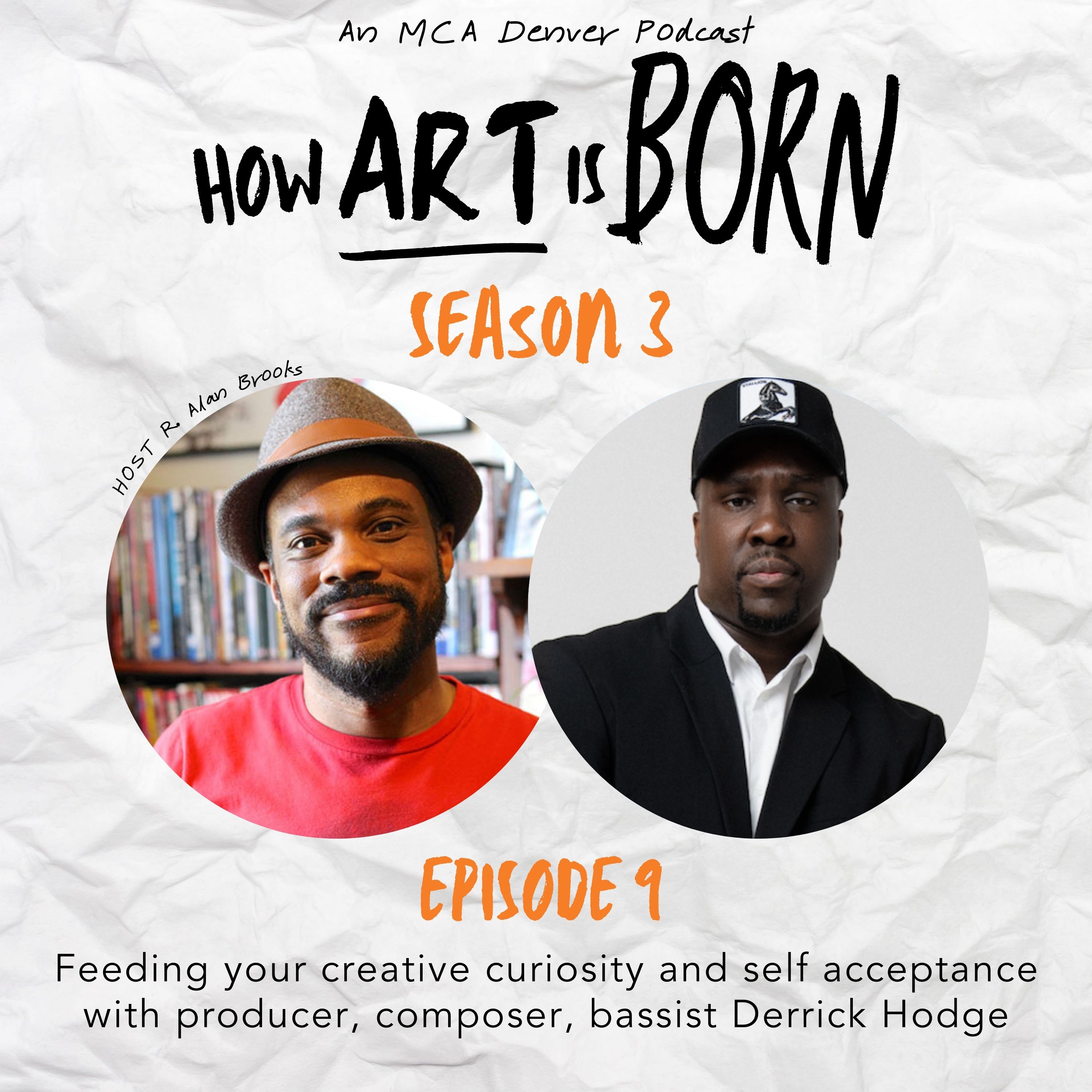 Feeding your creative curiosity and self acceptance with producer, composer, bassist Derrick Hodge