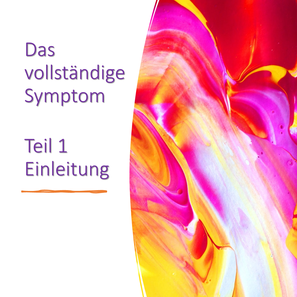 Das vollständige Symptom - Einleitung