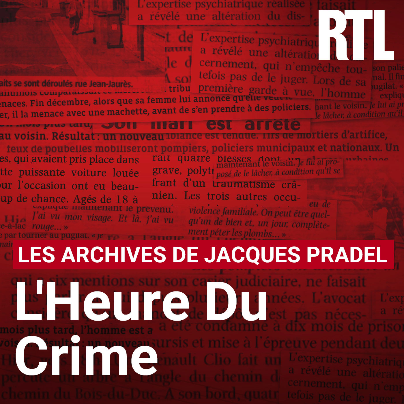 L’heure du crime : les archives de Jacques Pradel 