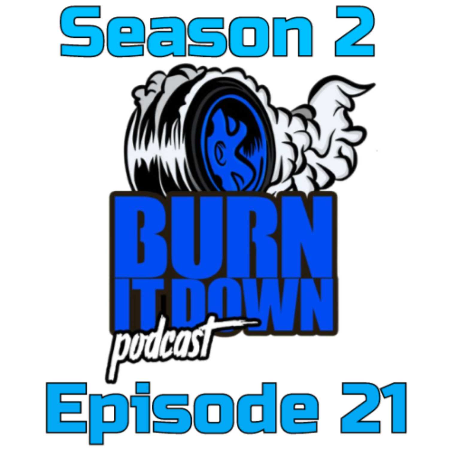 Burn It Down Nascar Podcast - S2E21 - Post Michigan Speedway Pre Indy Road Course and NASCAR NEWS