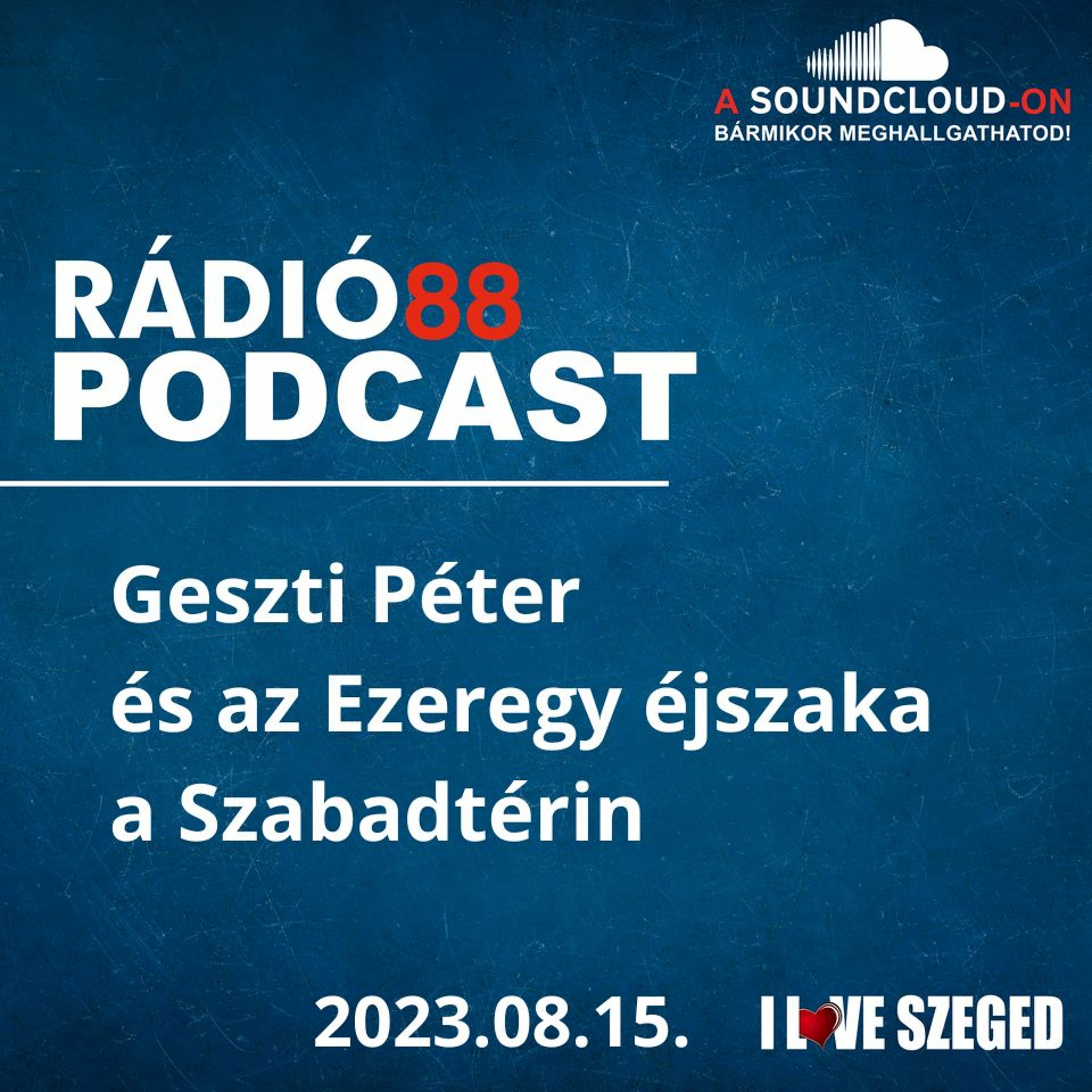 CAFÉ88 - 2023.08.15. - GESZTI PÉTER ÉS AZ EZEREGY ÉJSZAKA A SZABADTÉRIN