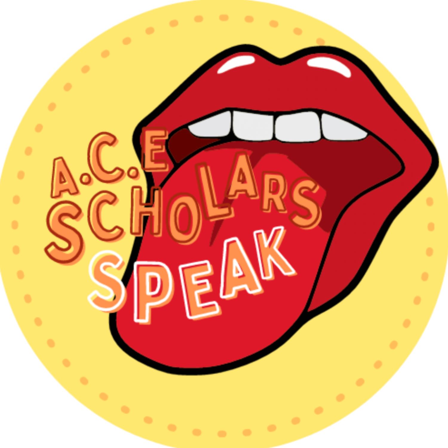 ACE Scholars Speak 