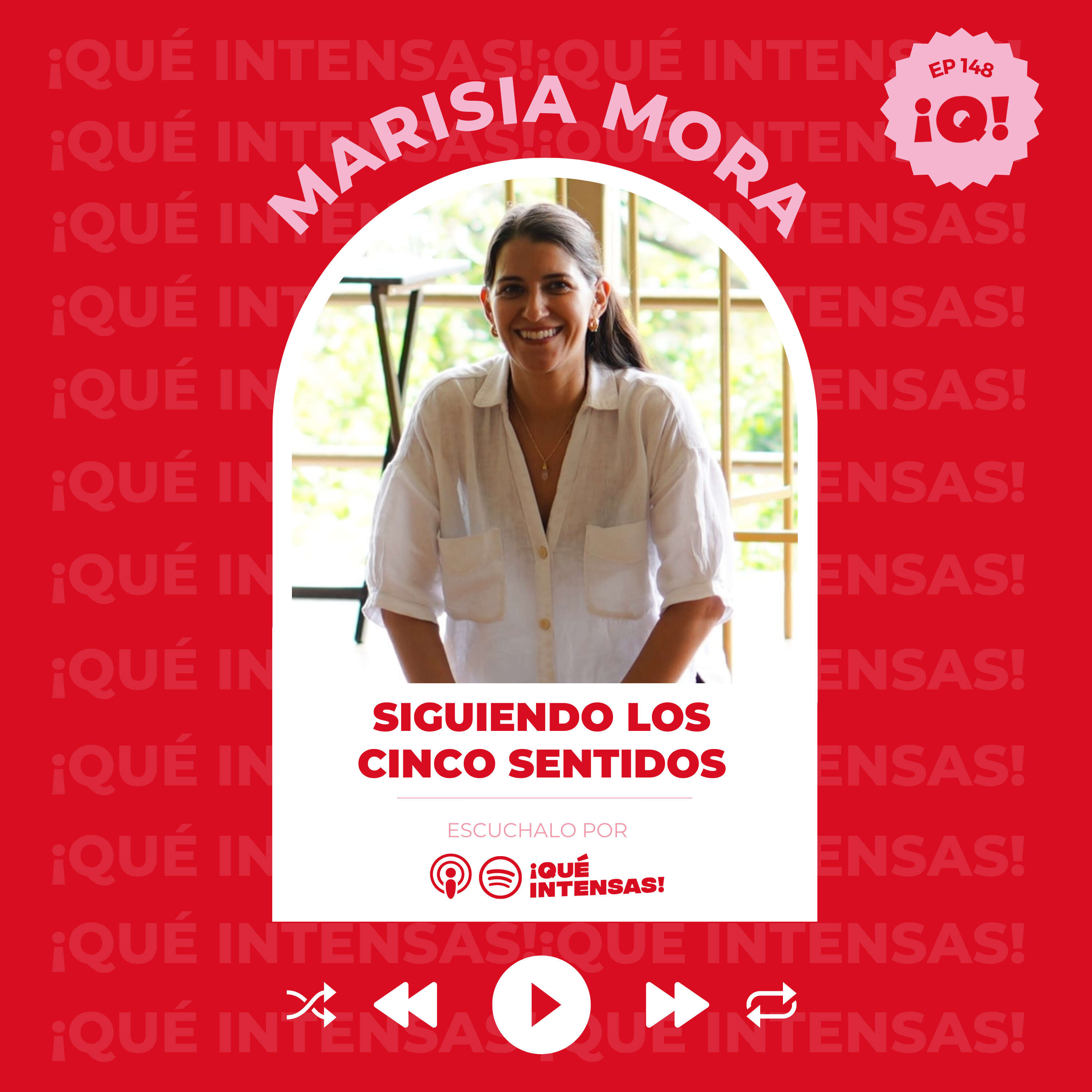 Ep. 148 Siguiendo los cinco sentidos, con Marisia Mora