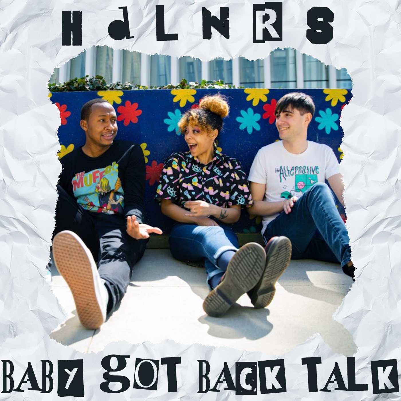 BABY GOT BACK TALK • Headliners #81