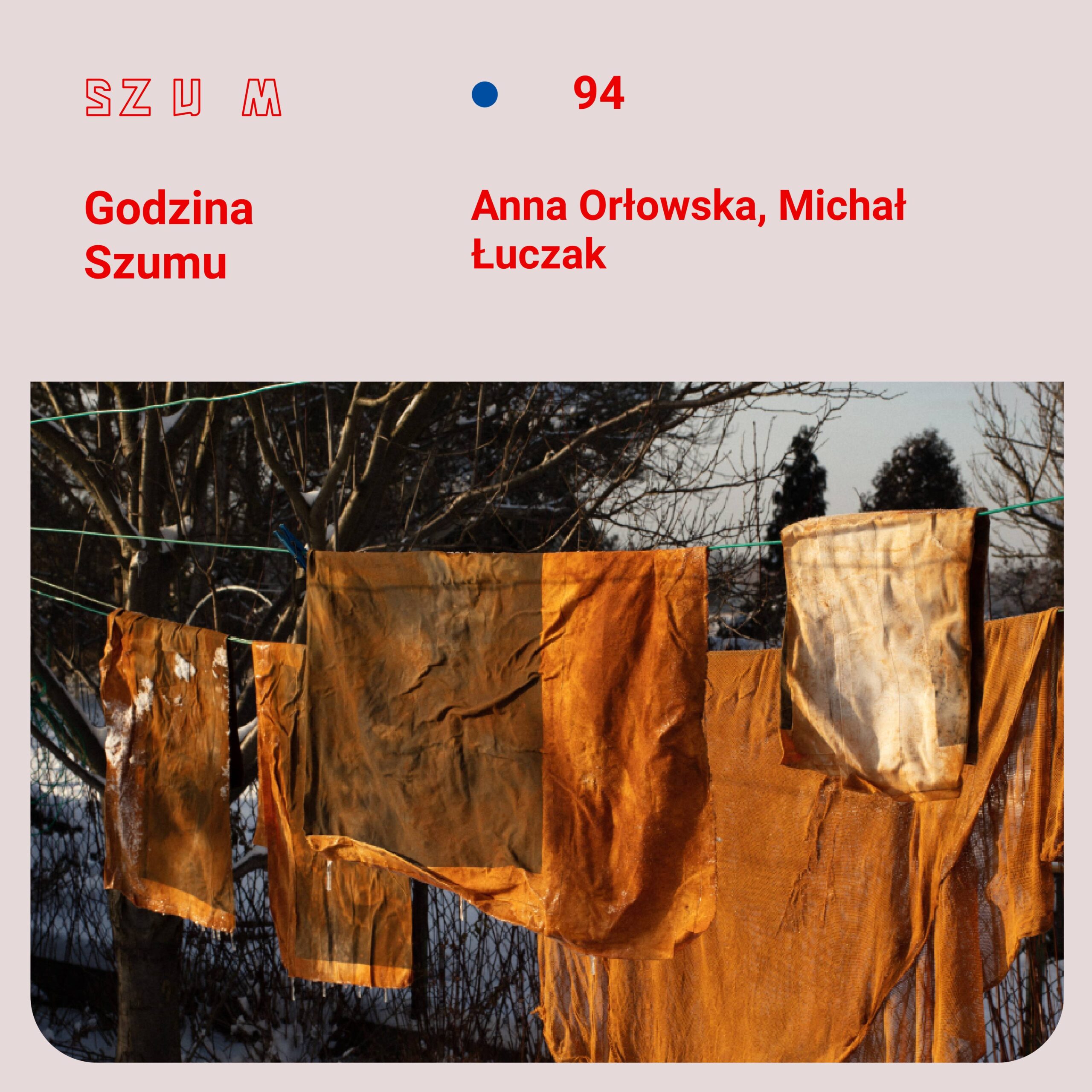 Godzina Szumu #94 Anna Orłowska, Michał Łuczak