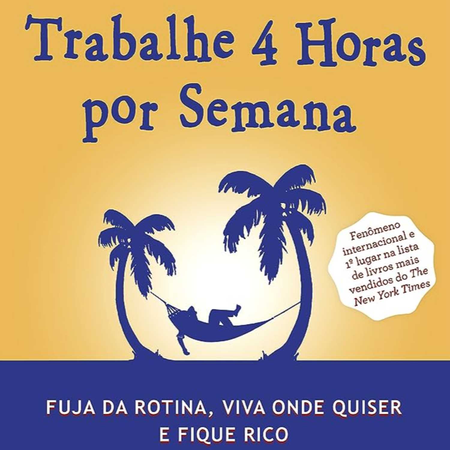 “A Semana de 4 Horas” de Tim Ferriss 