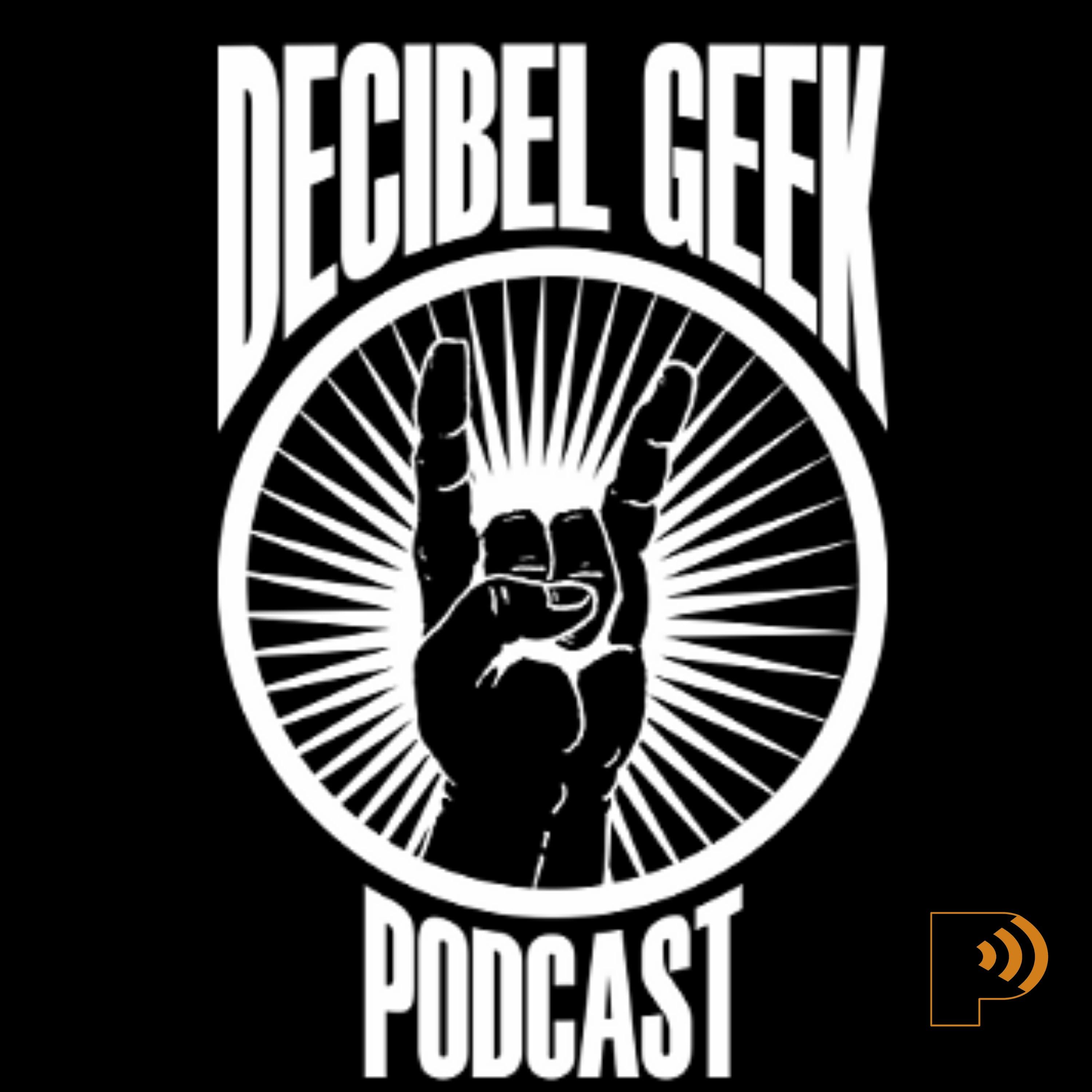 Decibel Geek Podcast 