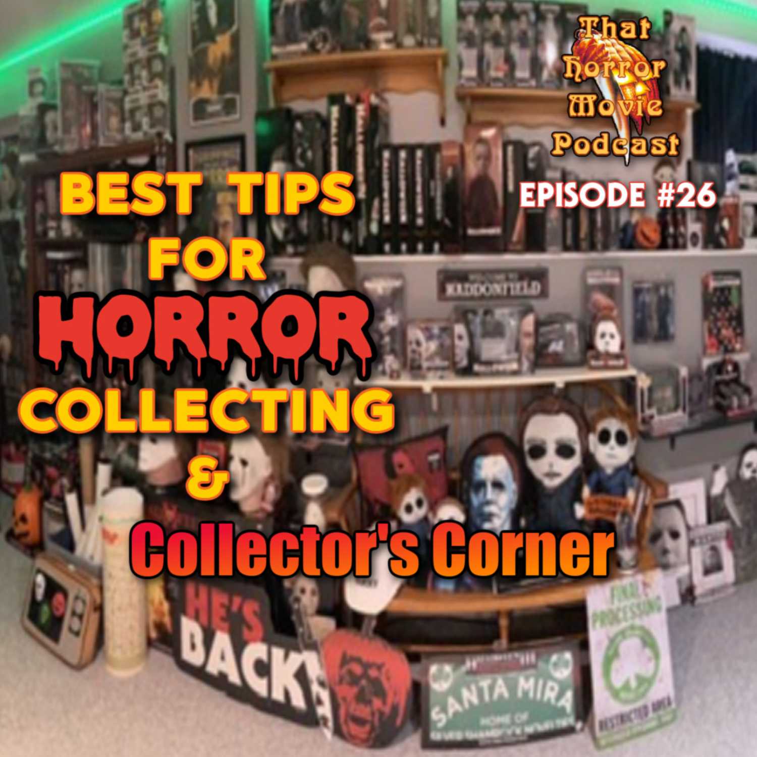 ⁣Episode #26- Best Tips for Horror Collecting & Collector's Corner