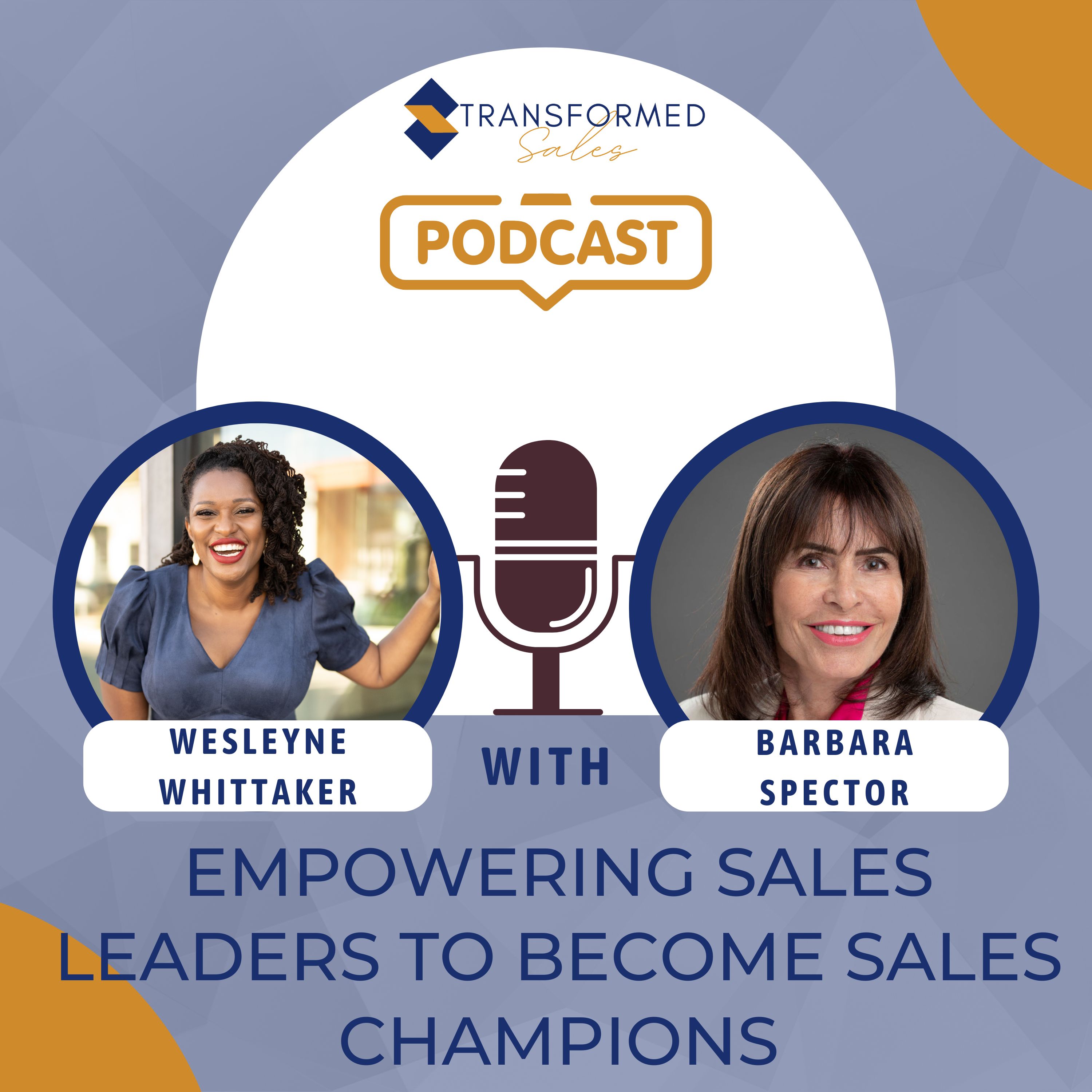 Empowering Sales Leaders to Become Sales Champions with Barbara Spector