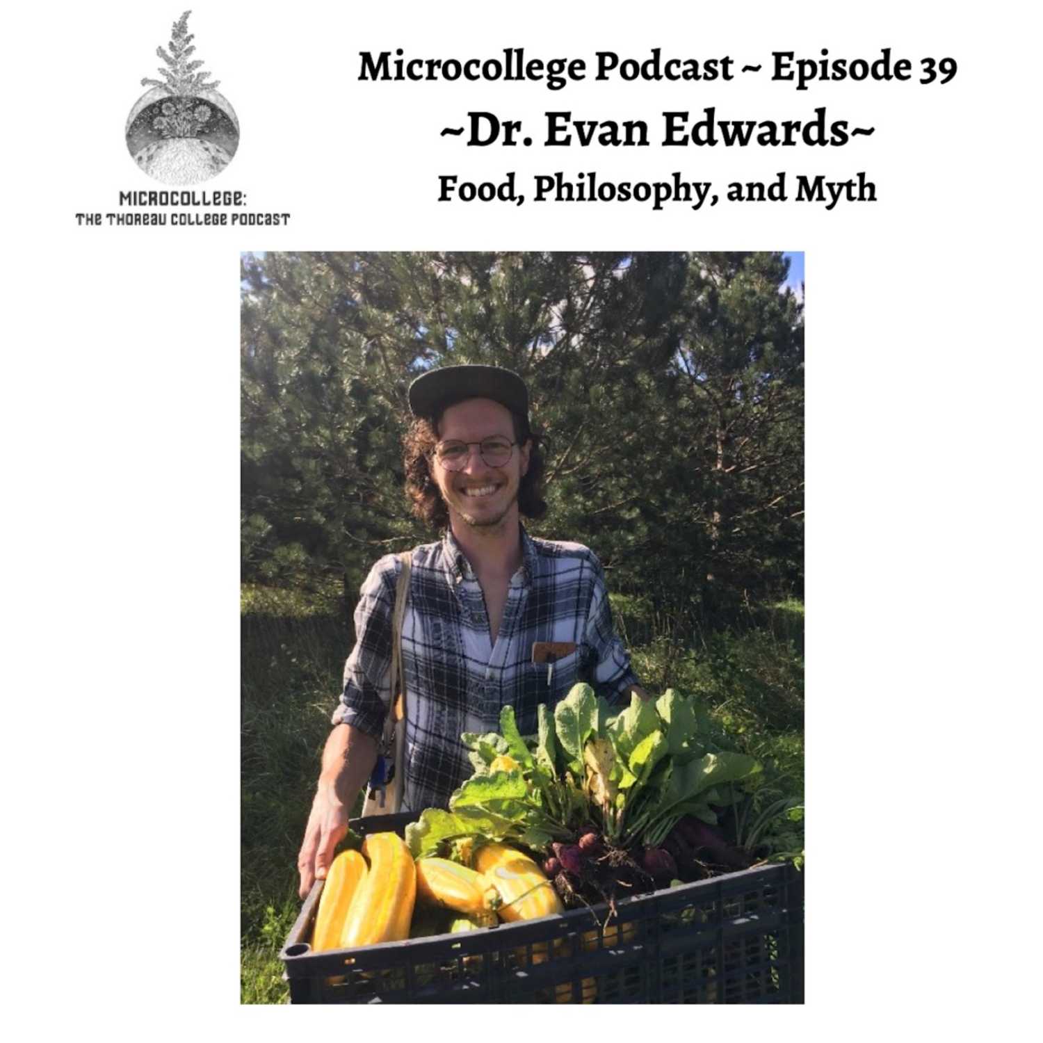 Episode #39: Dr. Evan Edwards - Food, Philosophy, and Myth