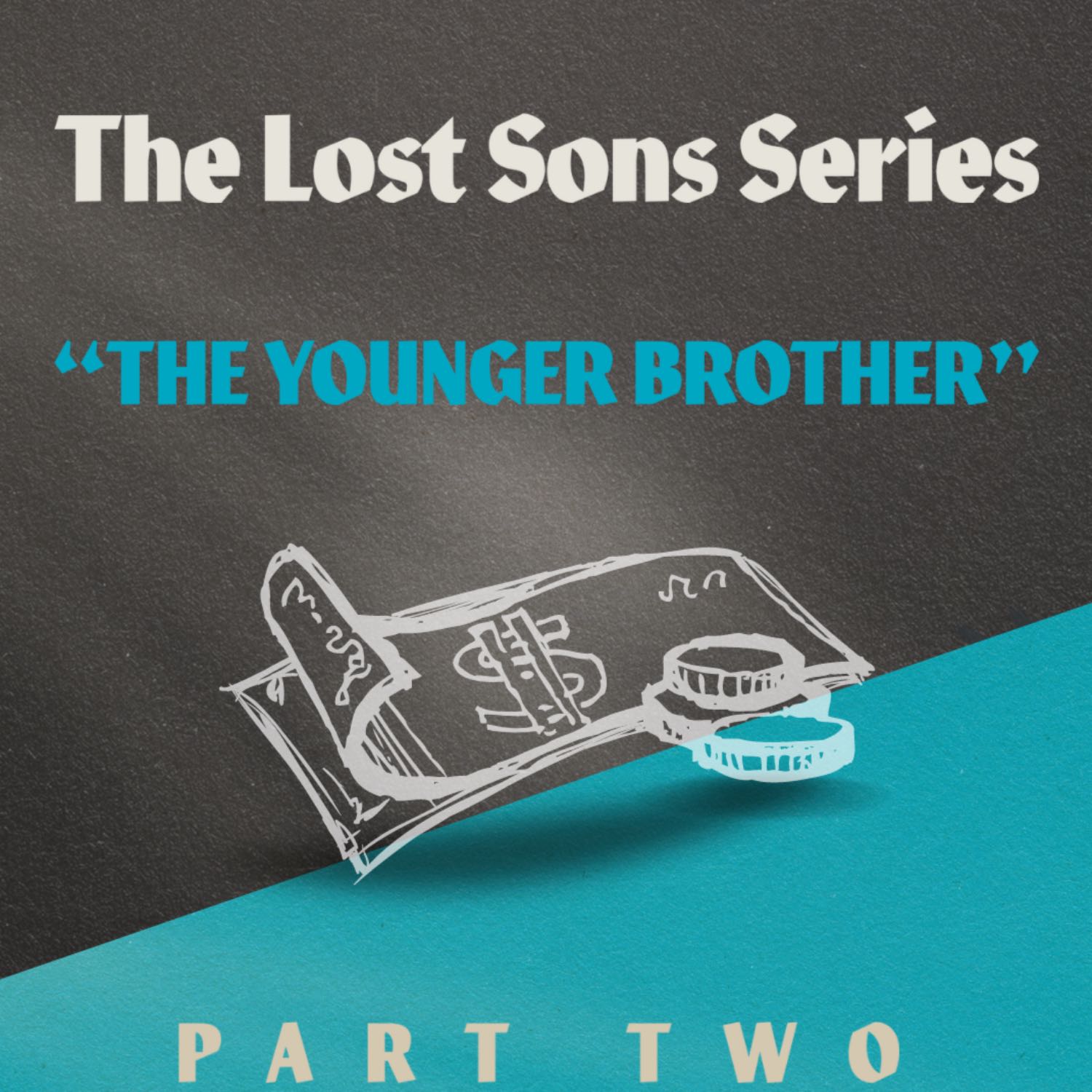 The Younger Brother | The Lost Sons Series | Teri Perez | Week 2