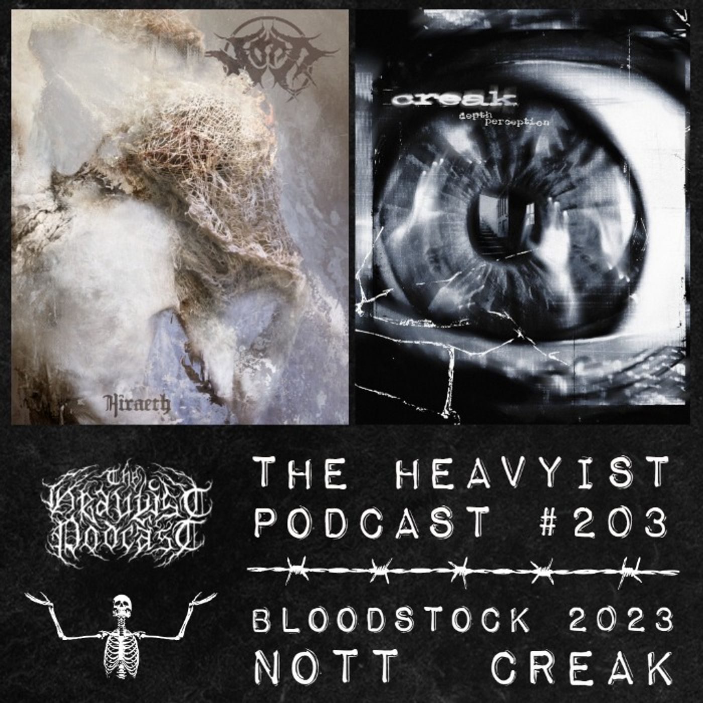 The Heavyist #203 Bloodstock 23 / Nott / Creak