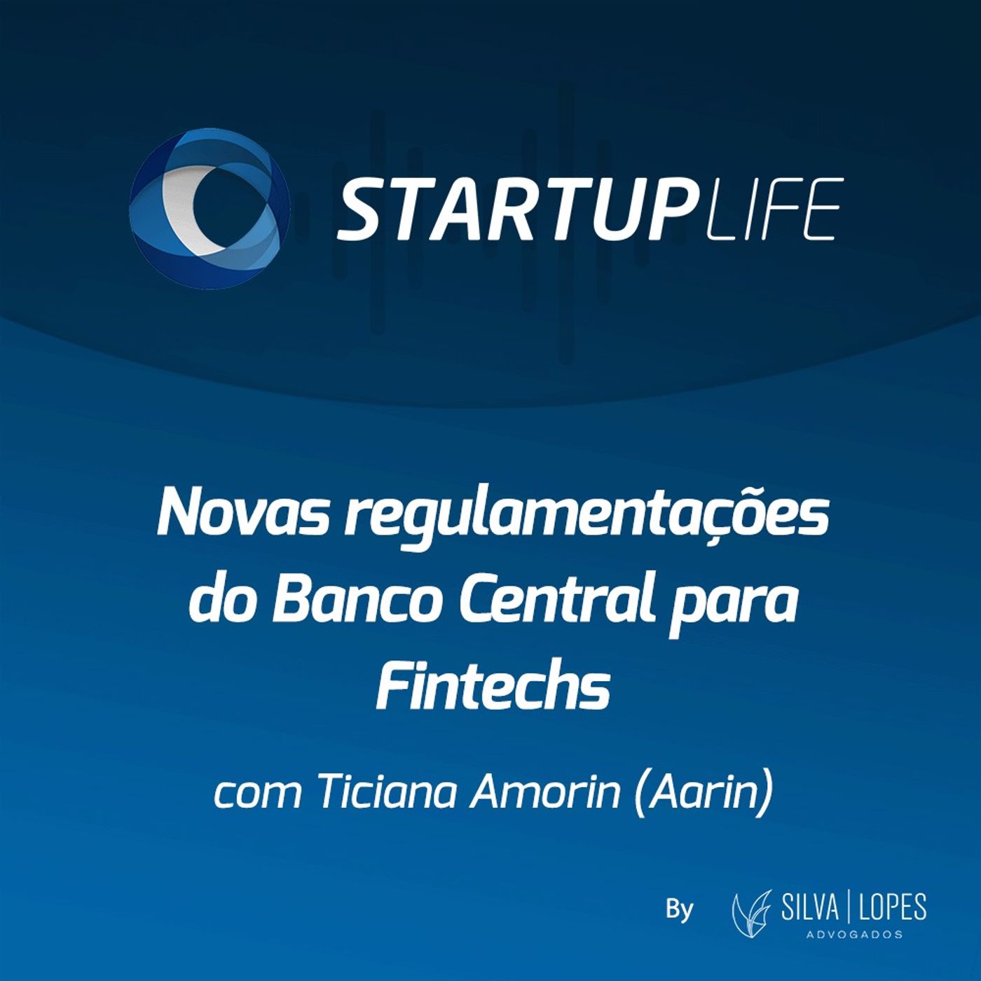 Novas regulamentações do Banco Central para Fintechs [com Ticiana Amorin (Aarin)]