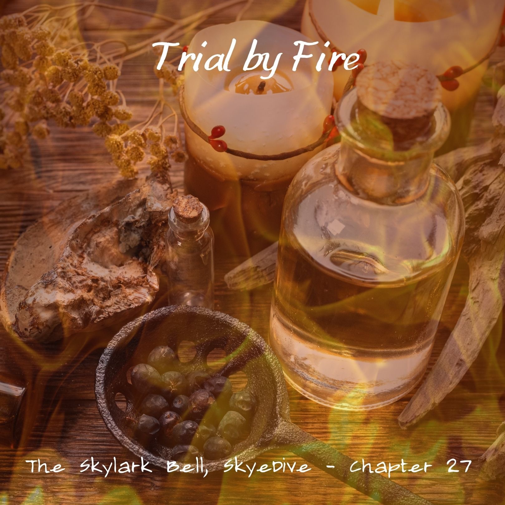 Skyedive - Chapter 27, Trial by Fire