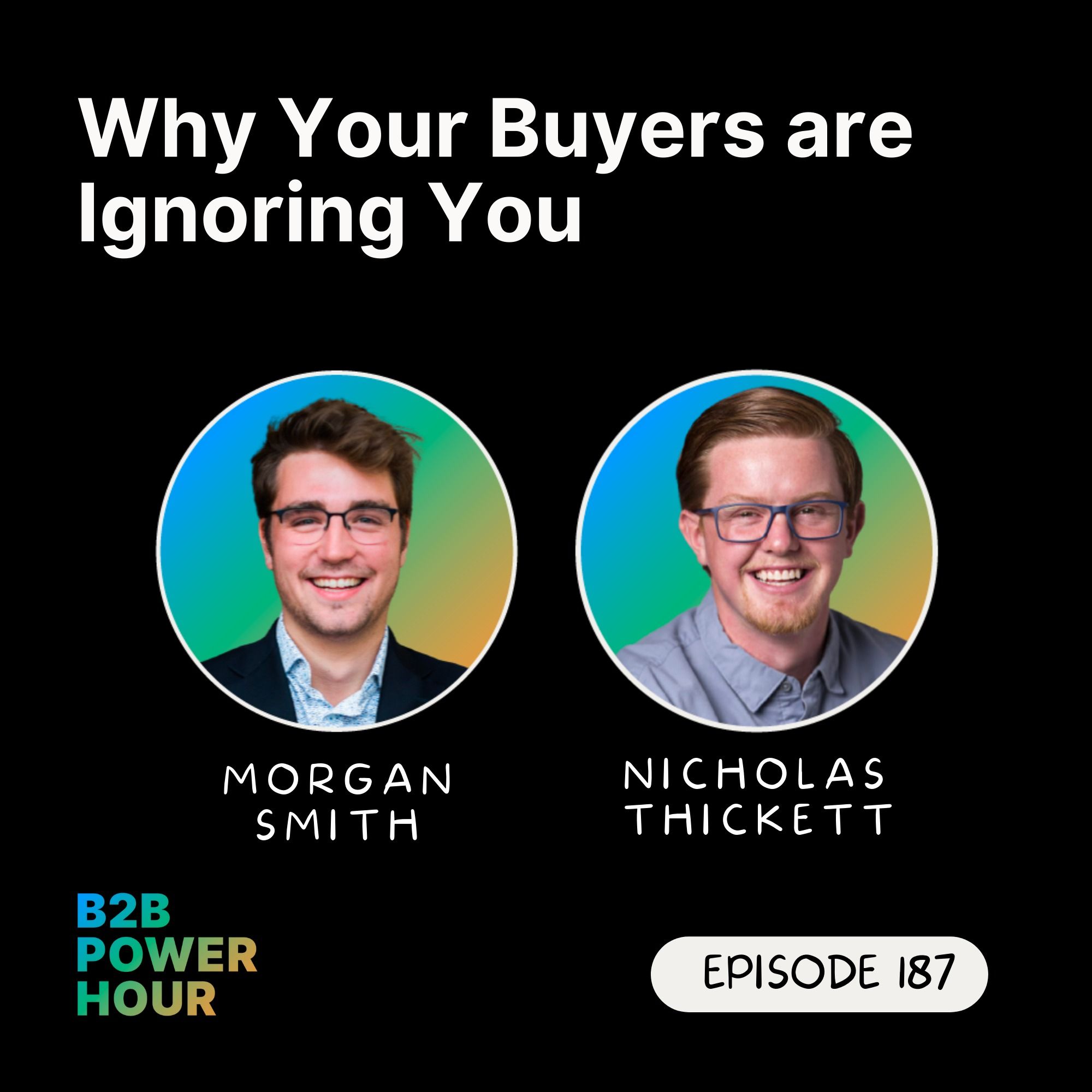 187. Why Your Buyers are Ignoring You