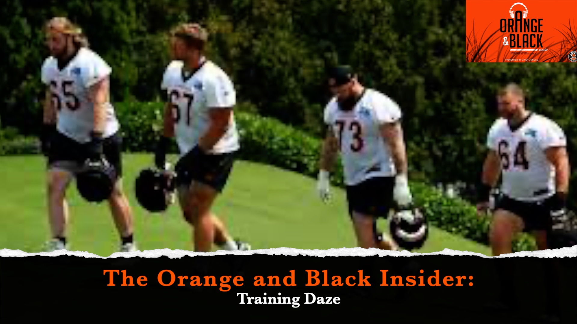 The Orange and Black Insider Bengals podcast: Training Daze