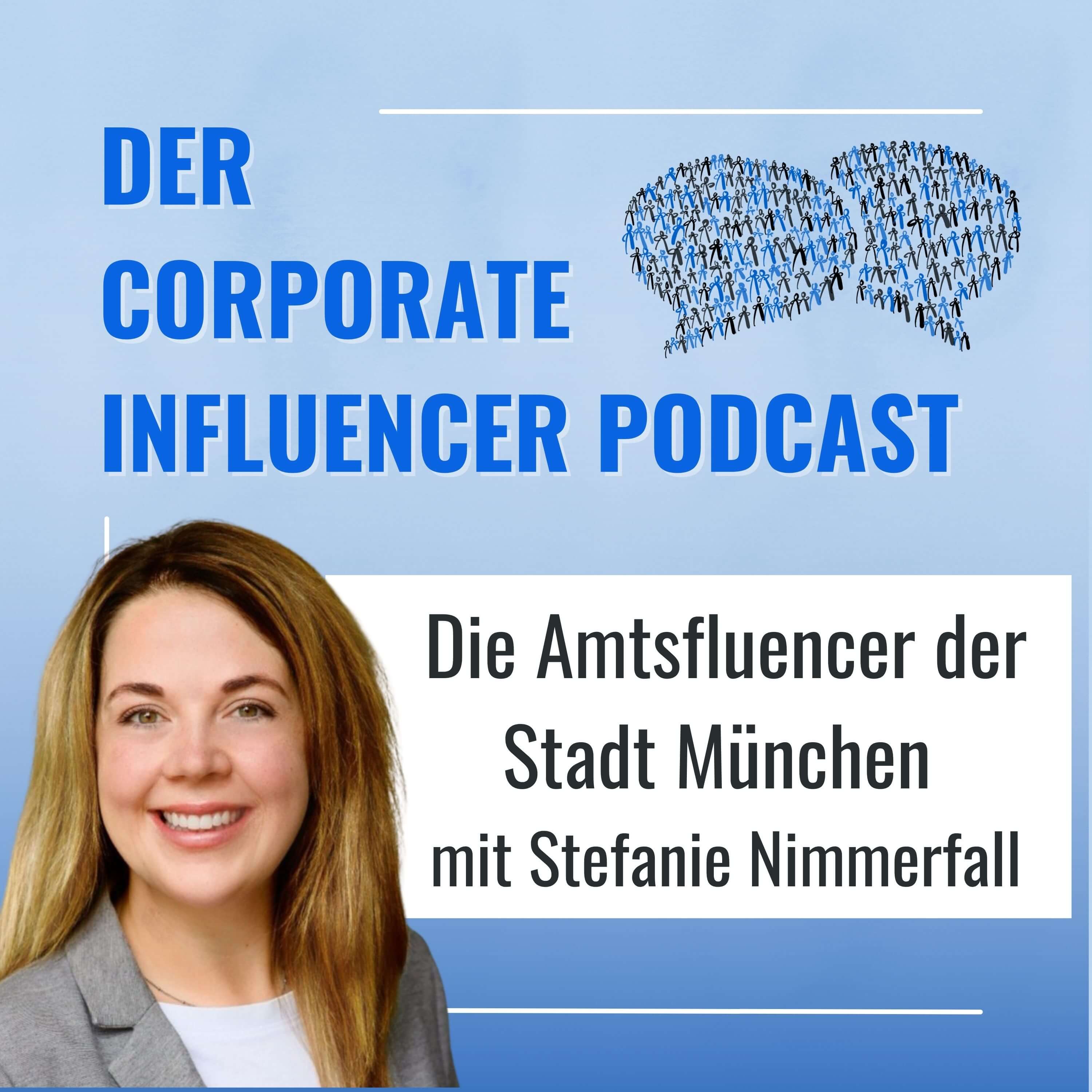 Die Amtfluencer von München - Stefanie Nimmerfall über Erkenntnisse und Zukunft des Corporate Influencer Projektes