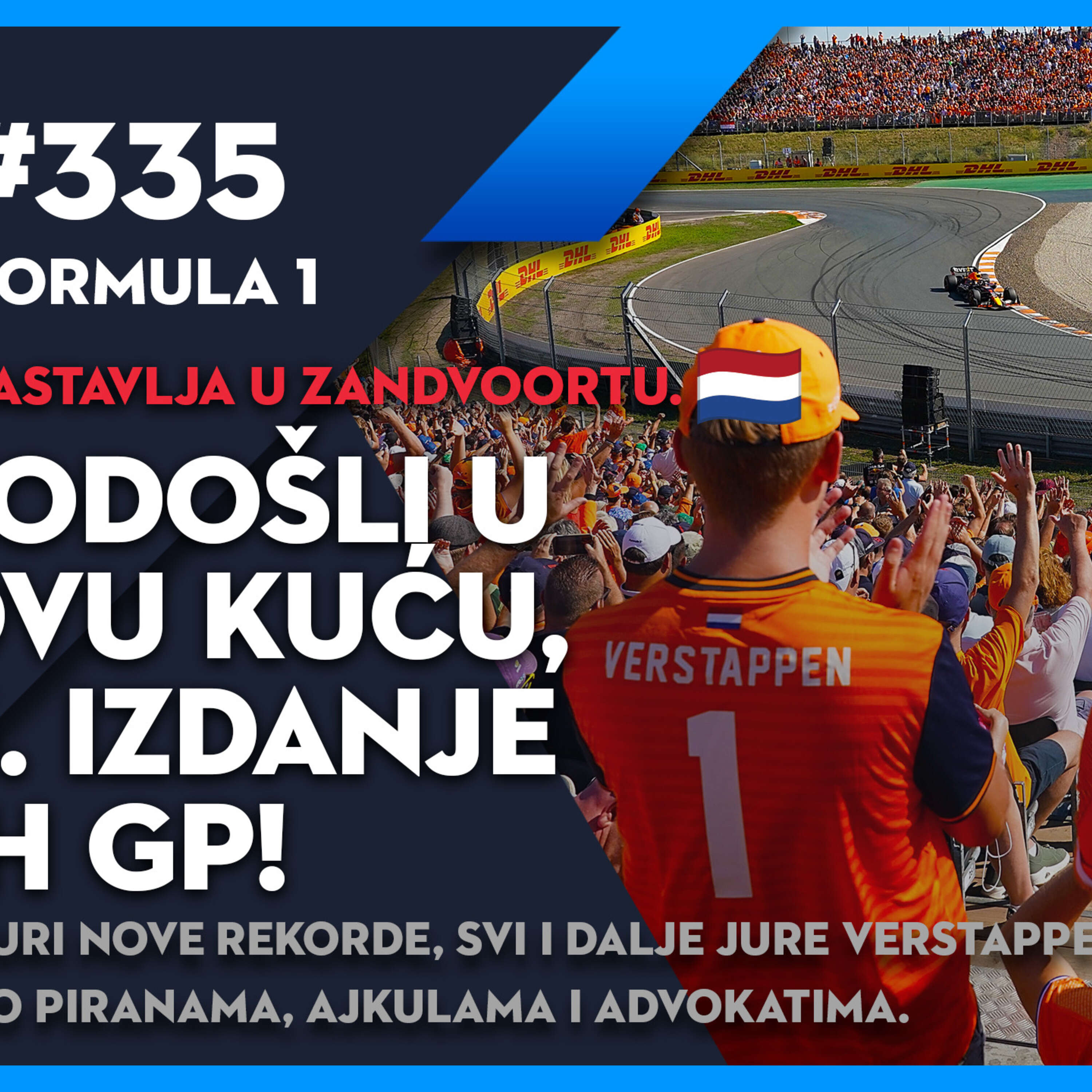 Lap 76 No.335 | F1: Dobrodošli u Maxovu kuću, na 33. izdanje Dutch GP!