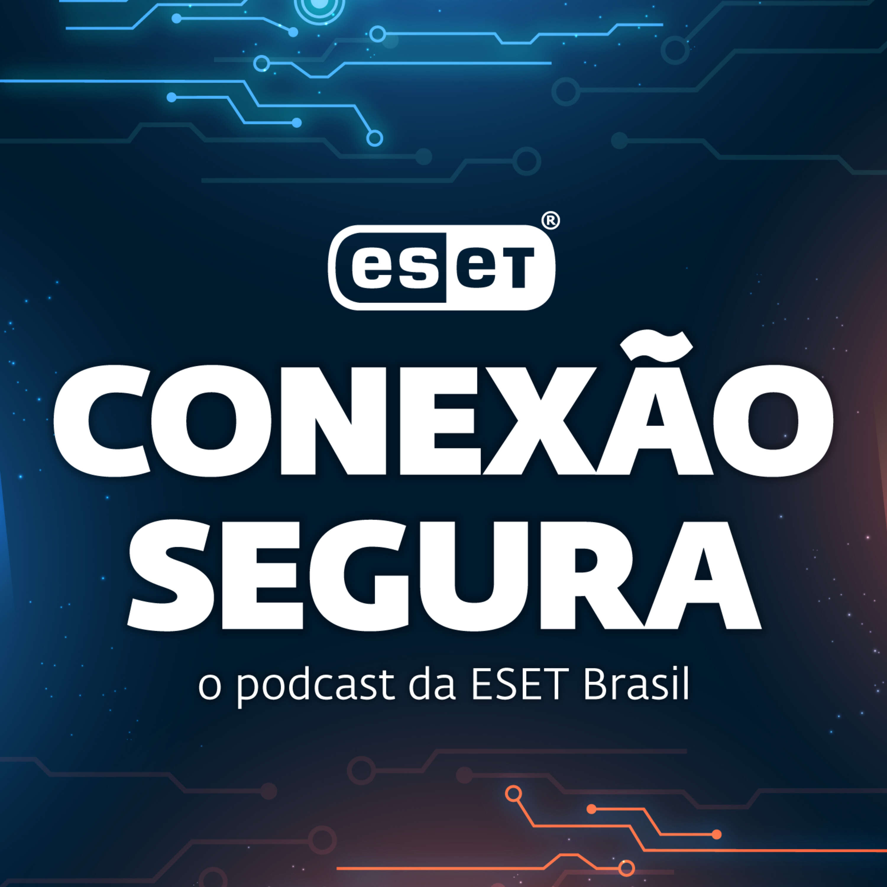 Conexão Segura: o podcast da ESET Brasil 