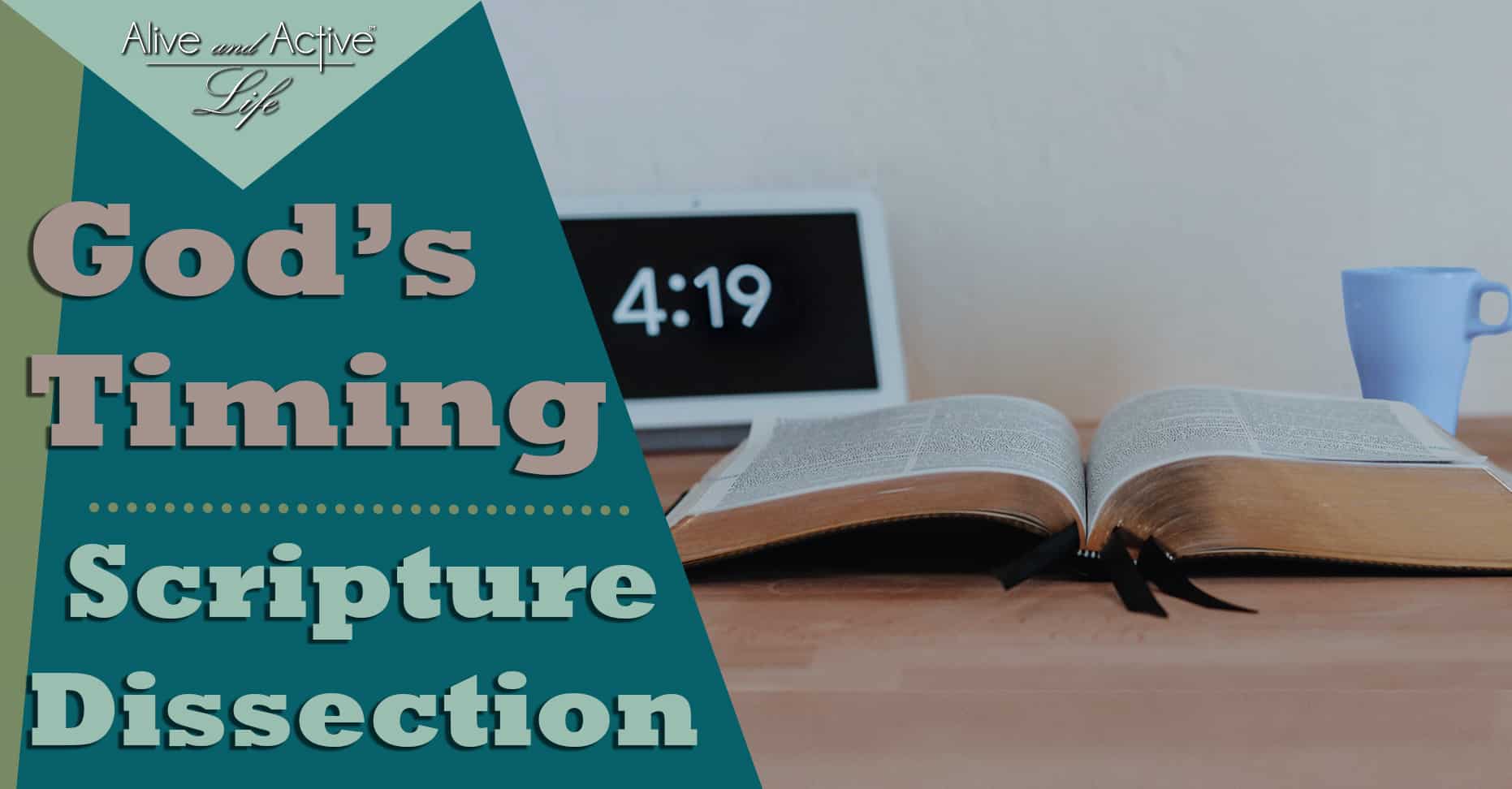 God’s Timing – Scripture Dissection