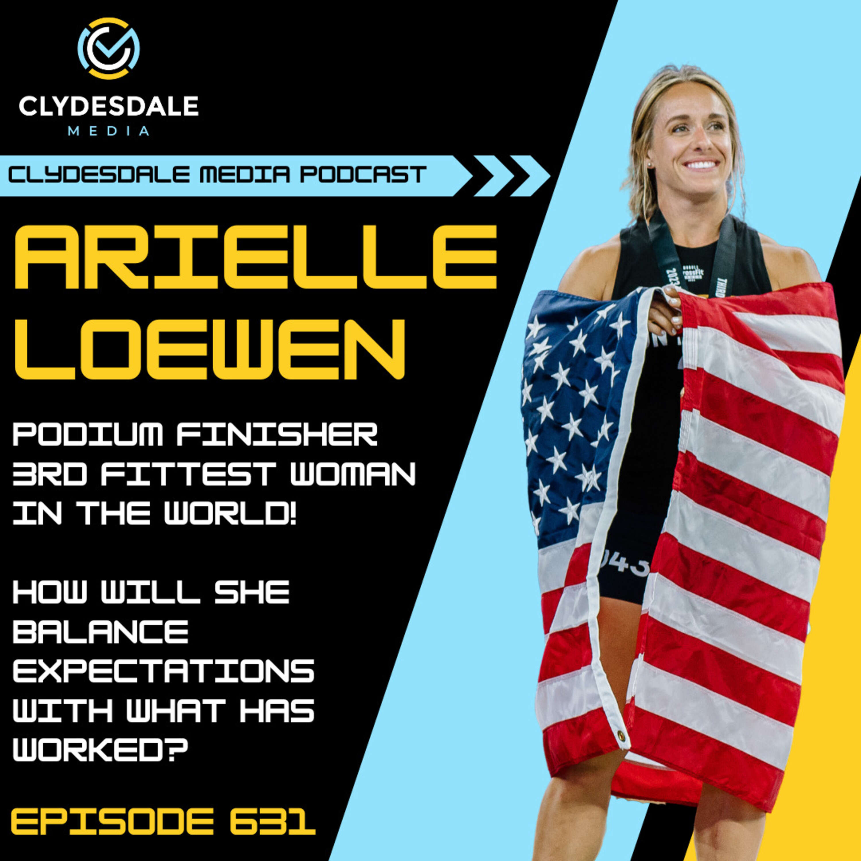 ⁣Arielle Loewen - Clydesdale Media Podcast - 3rd Fittest Woman in the World