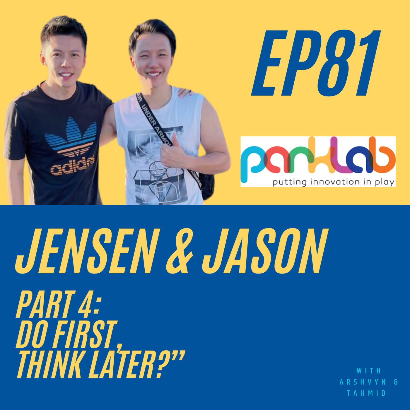 81 – “Do first, think later?” - with Jensen & Jason from Parklab [Part 4]