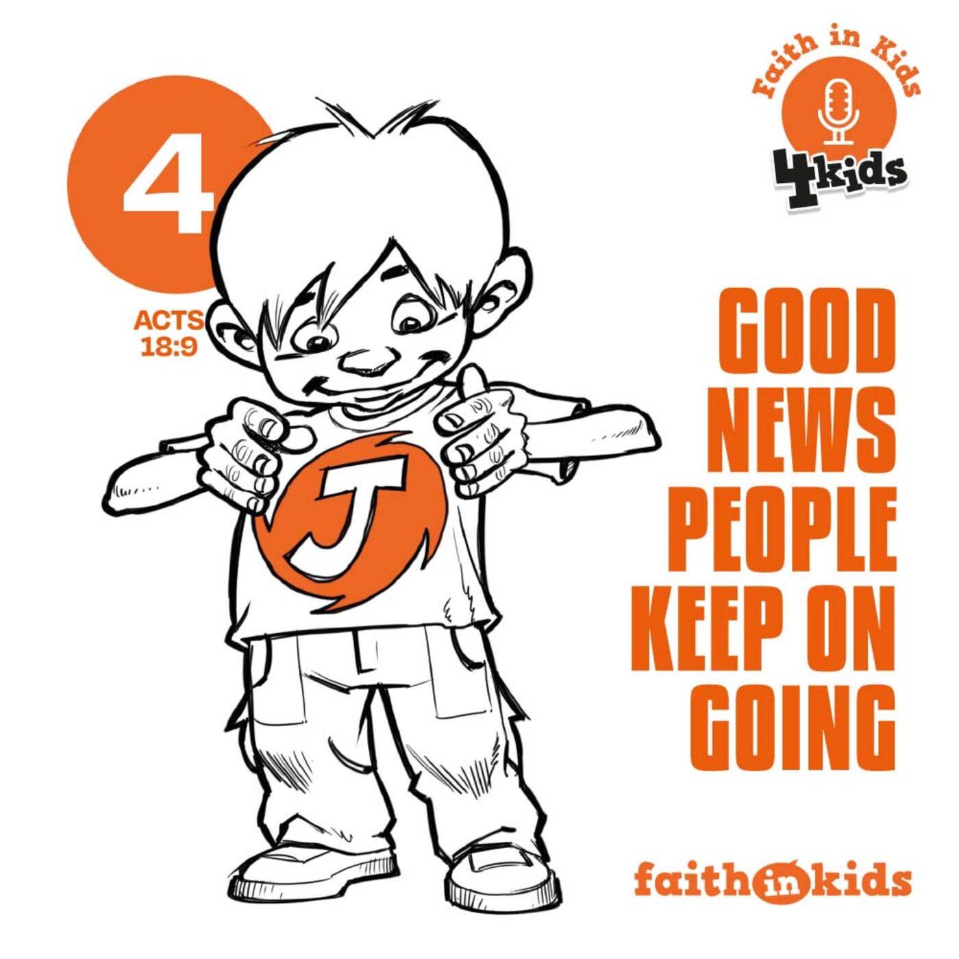 Faith in KIDS #101 Good News People Keep on Going