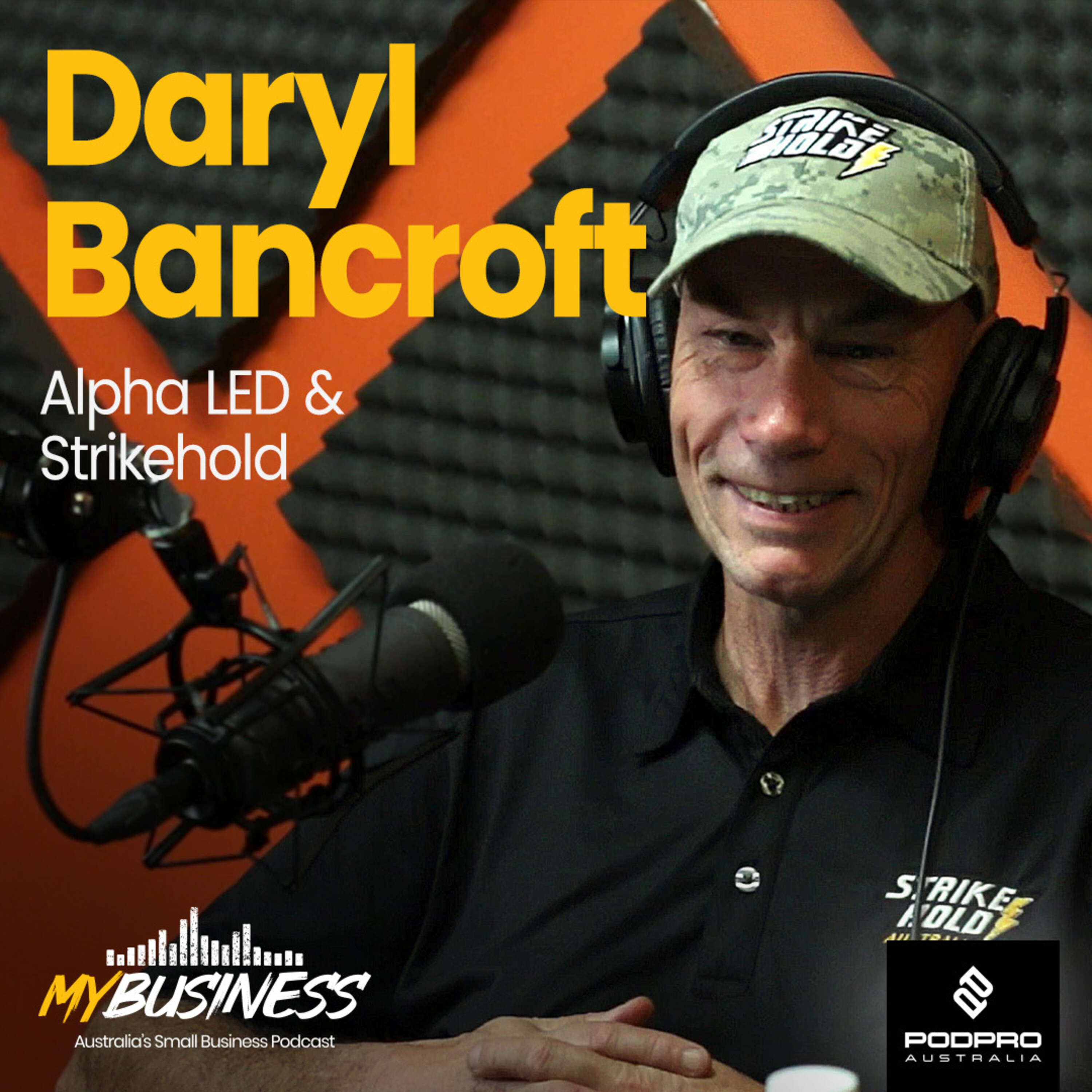 StrikeHold Success | Daryl Bancroft: Alpha LED Lighting & StrikeHold | EP31