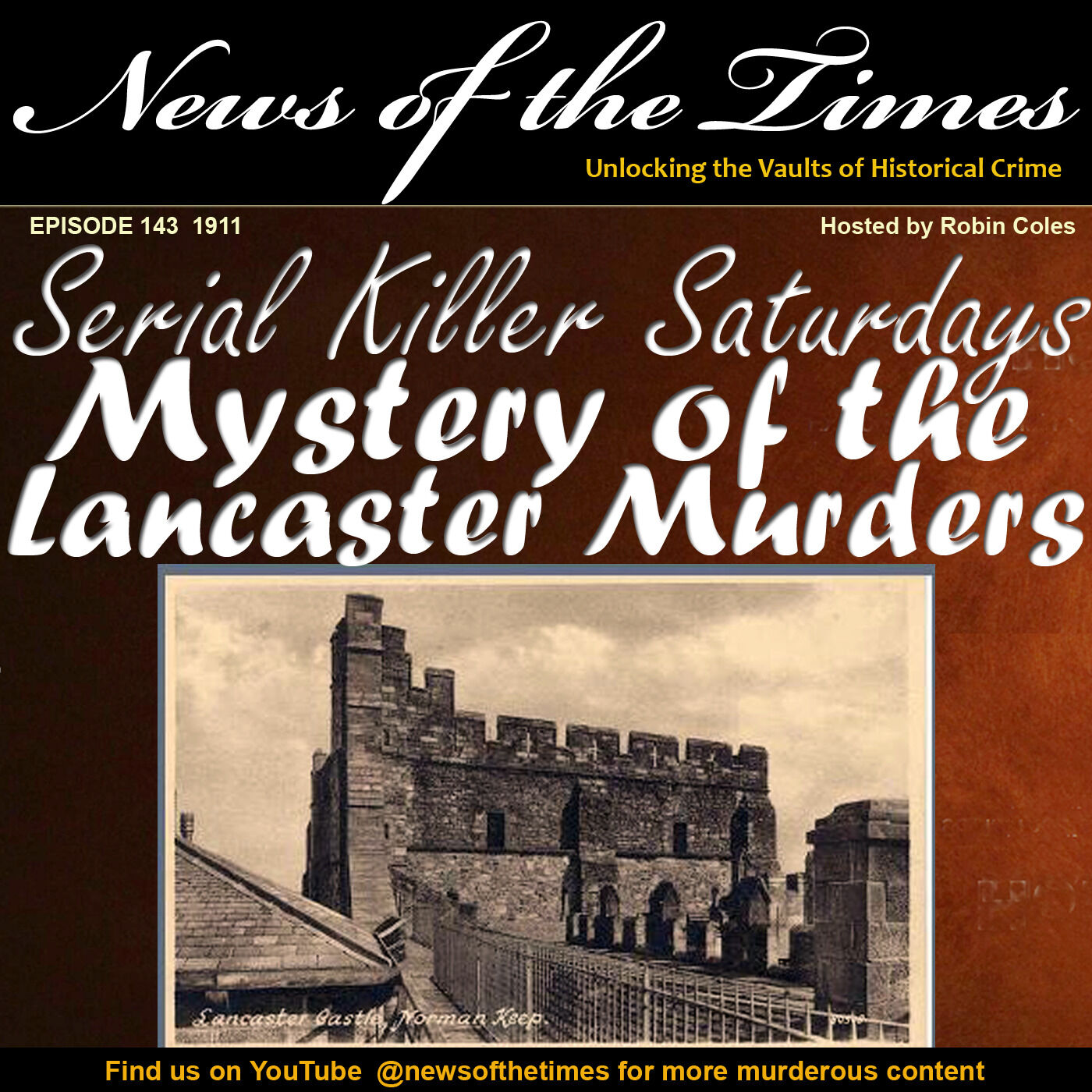 The Mystery of the Lancaster Castle Murders | Episode 143 | 1911