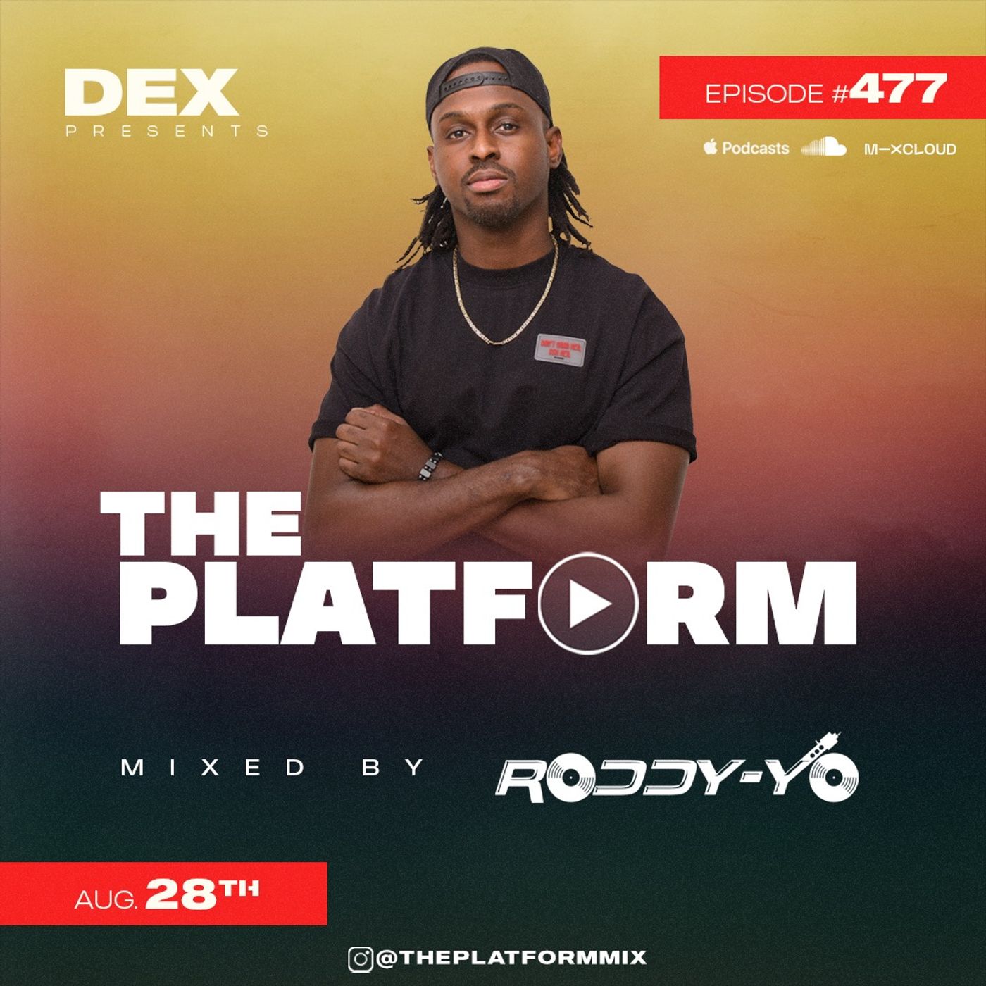 The Platform 477 Feat. Roddy-Yo @DJRoddyYo