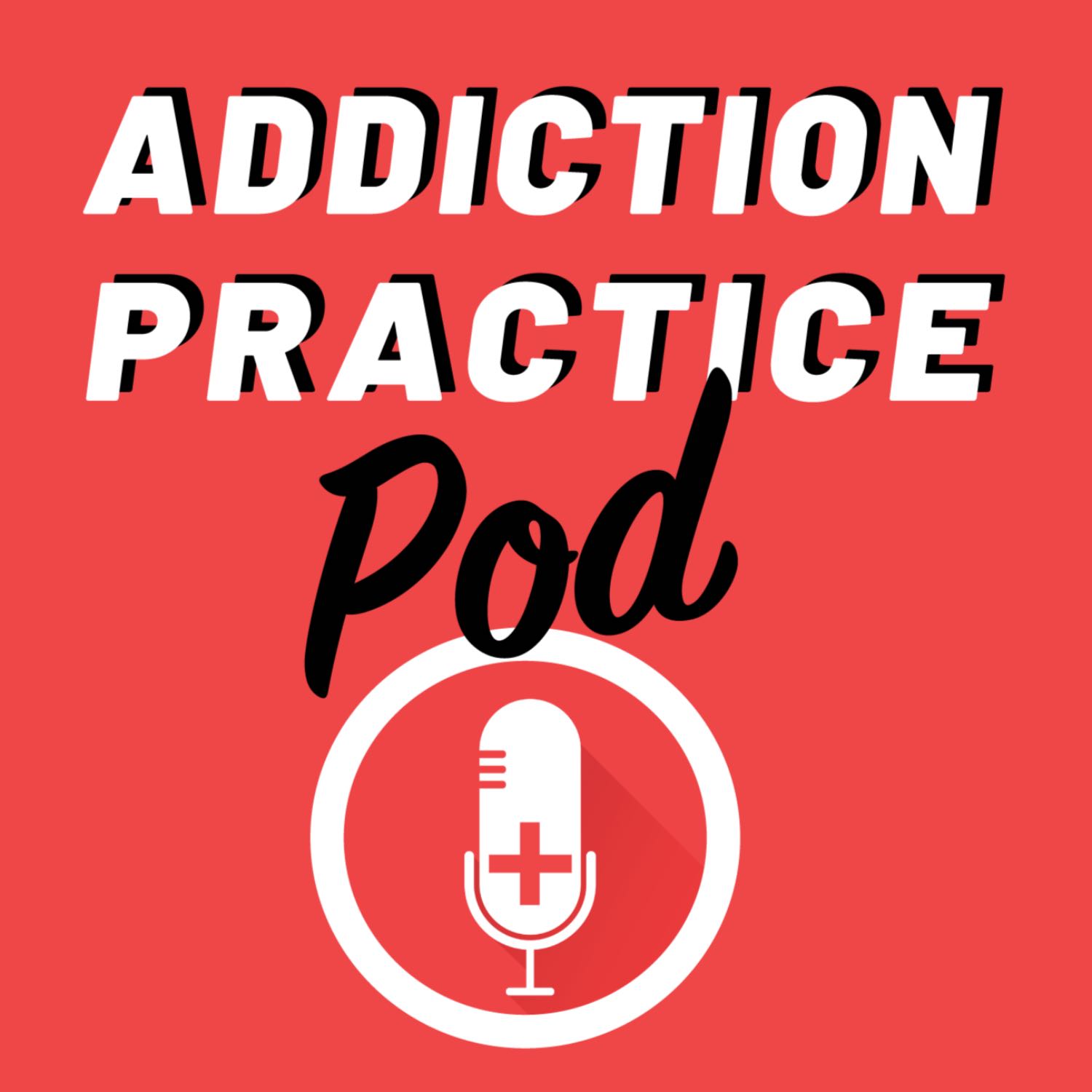 Addiction Practice Pod 