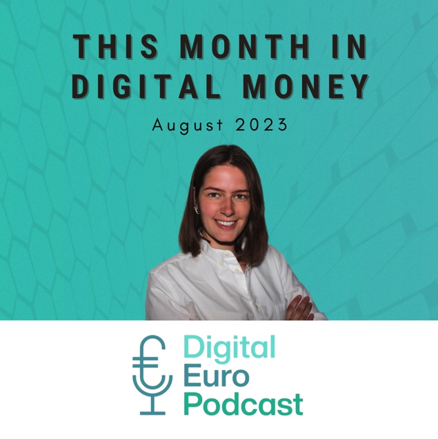 Episode 55: This Month in Digital Money – News Digest August 2023