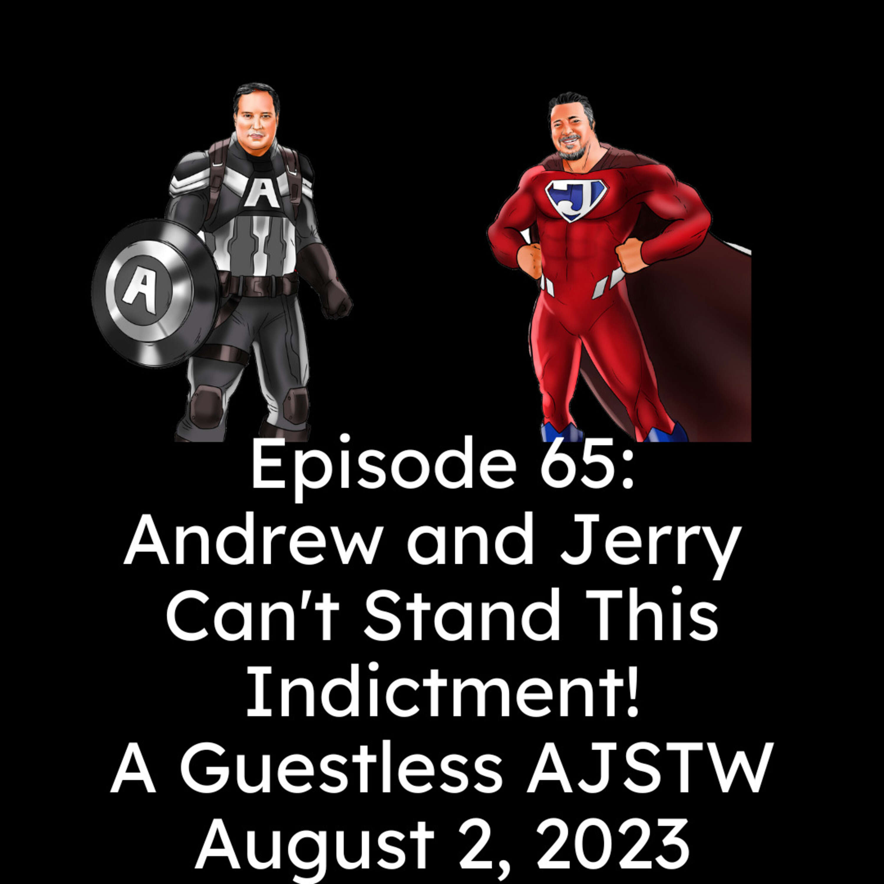 Andrew and Jerry Can't Stand This Indictment!