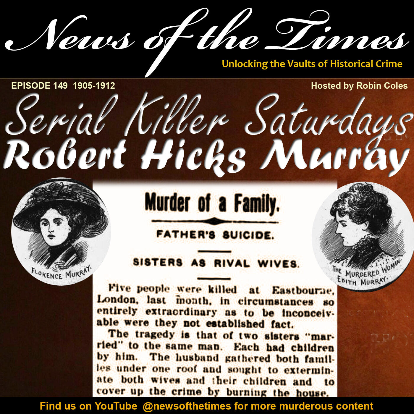 ⁣Robert Hicks Murray - The Eastbourne Tragedy | Episode 149 | 1905-1912