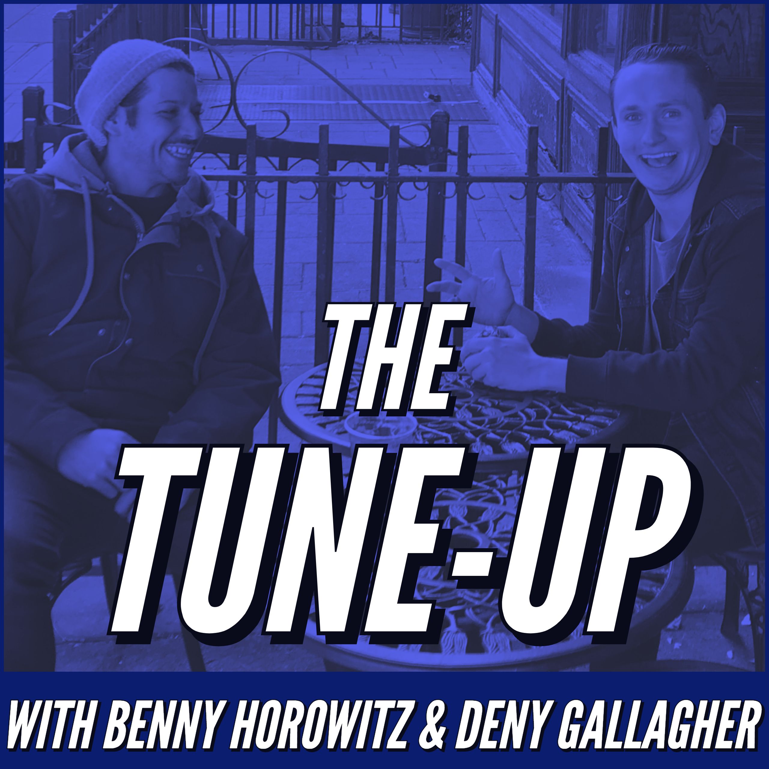 The Tune-Up with Benny Horowitz & Deny Gallagher 