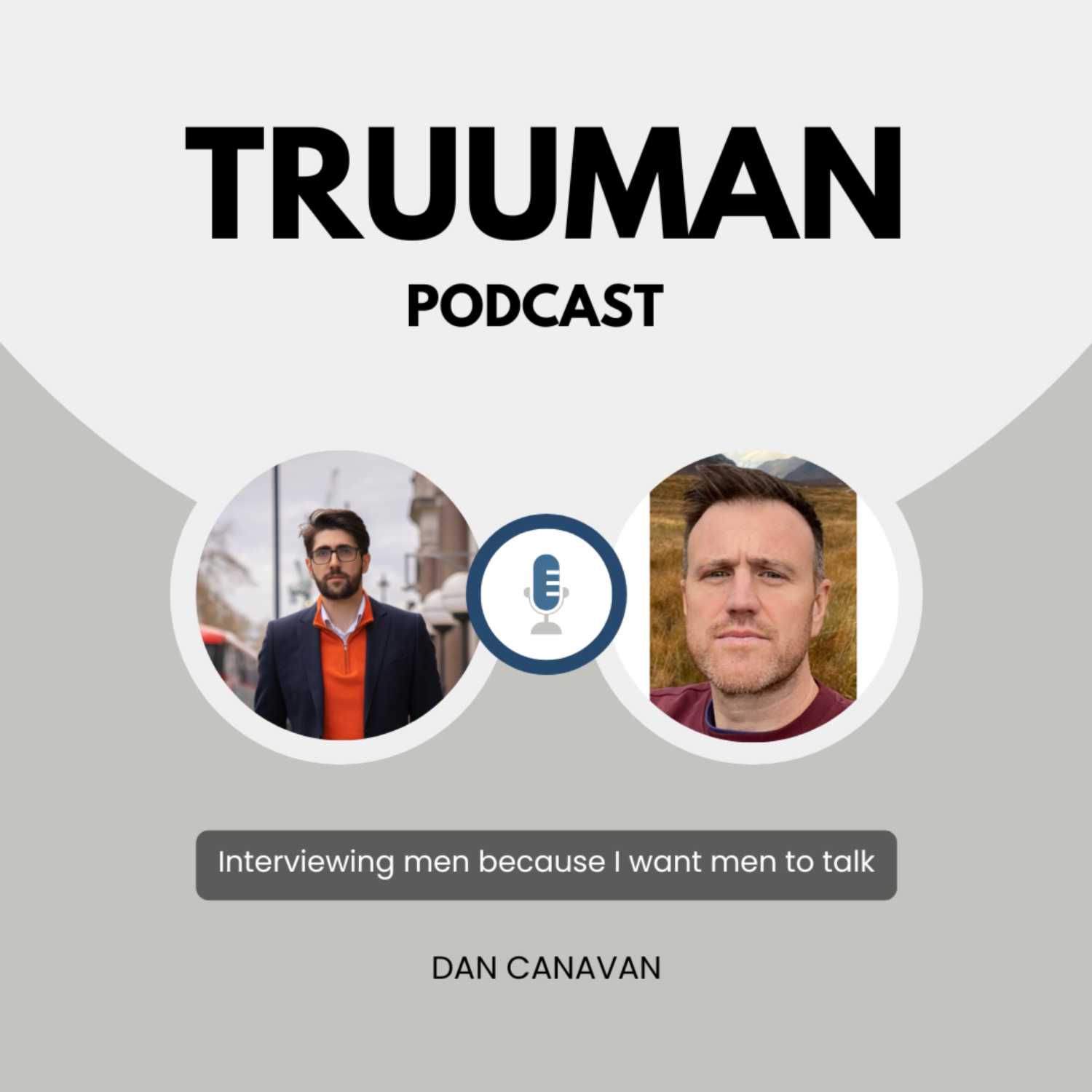 TRUUMAN PODCAST | EP.7 DAN CANAVAN | MENS MENTAL HEALTH PODCAST