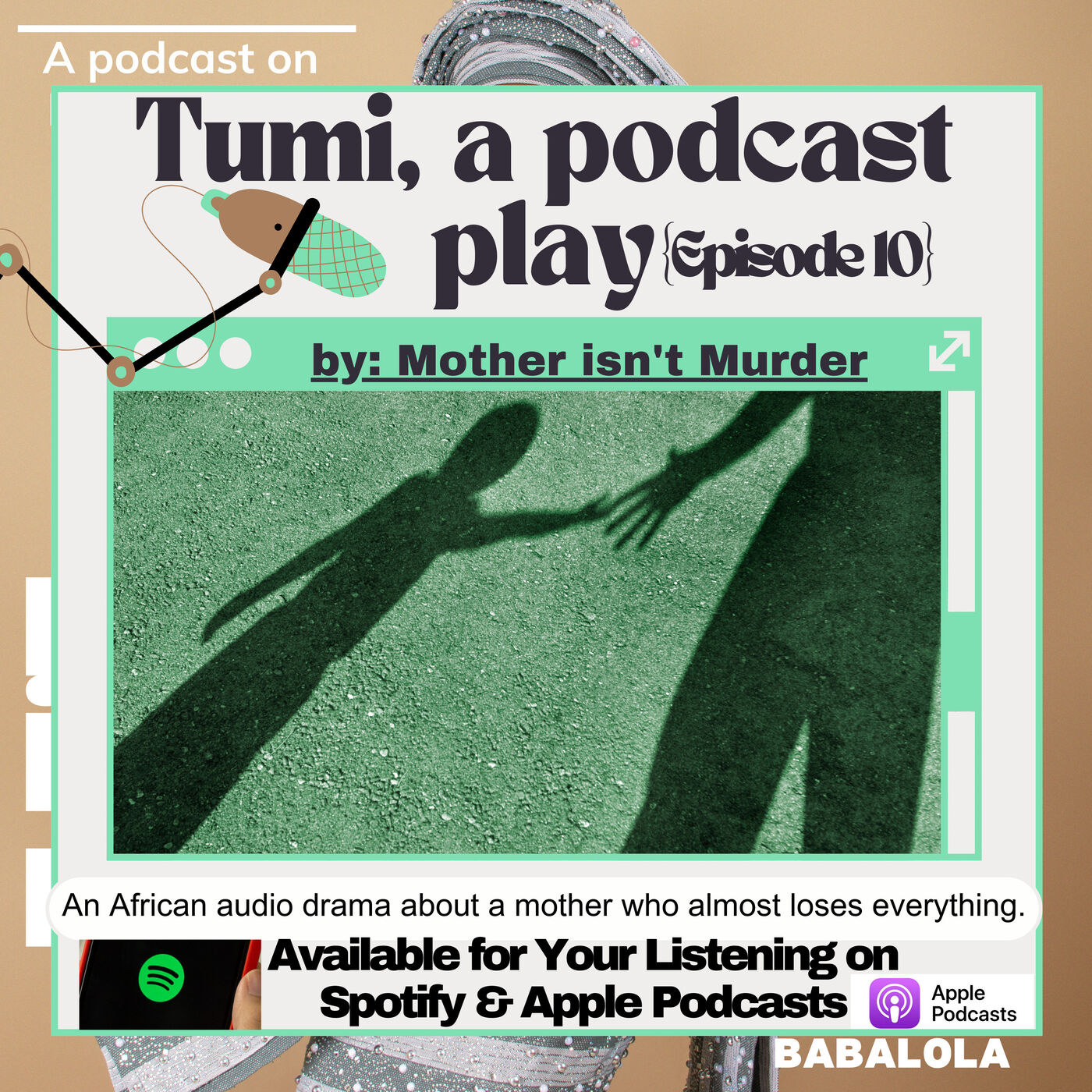 Tumi, a Podcast Play | Episode 10 | An African Audio Drama