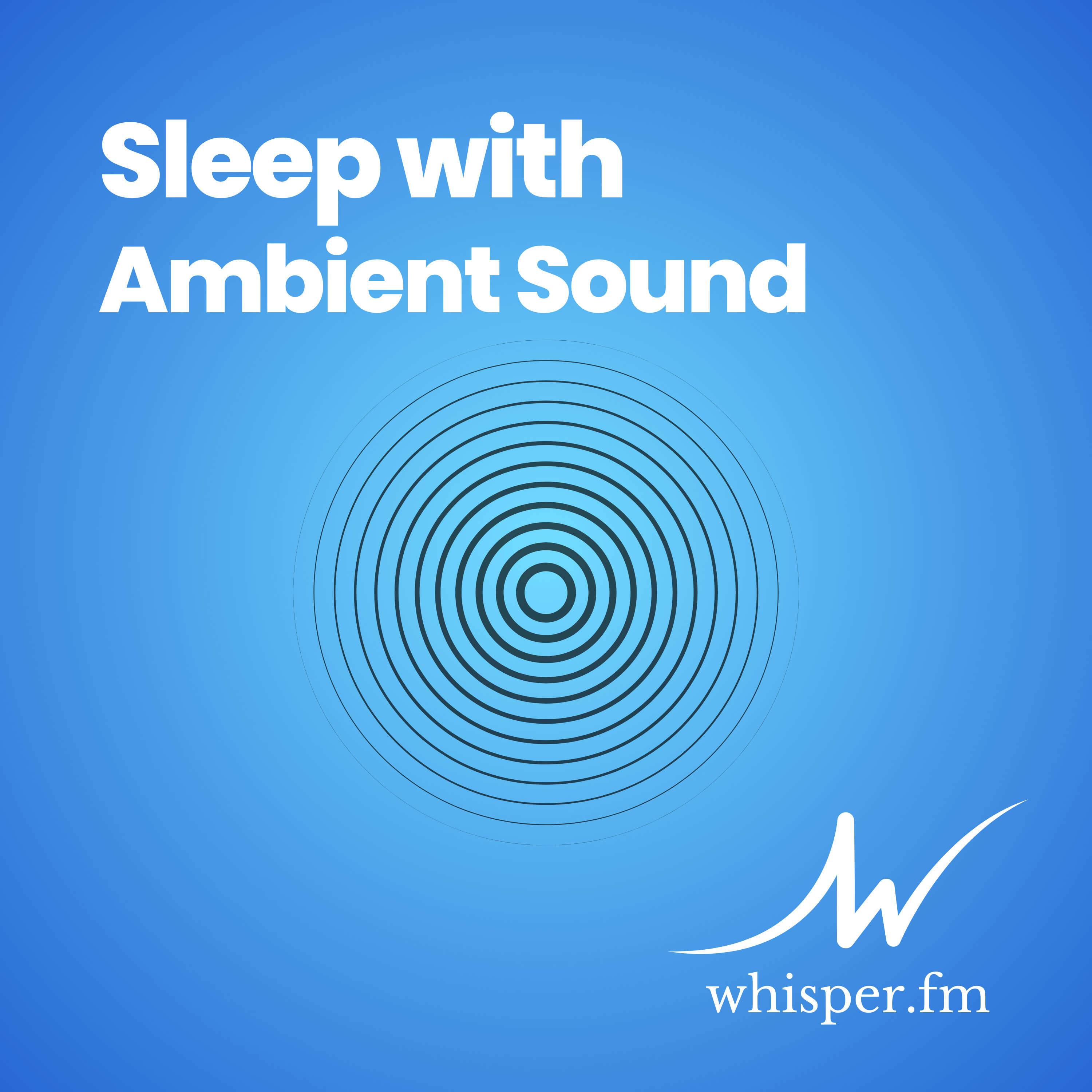 Sleep with Ambient Sound 