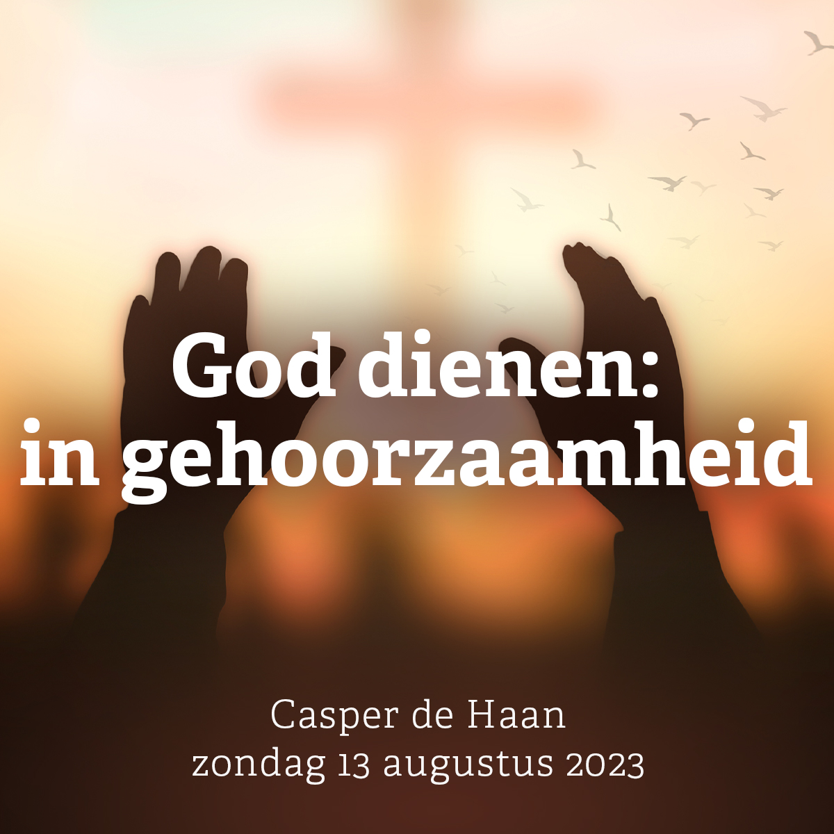 God dienen: in gehoorzaamheid