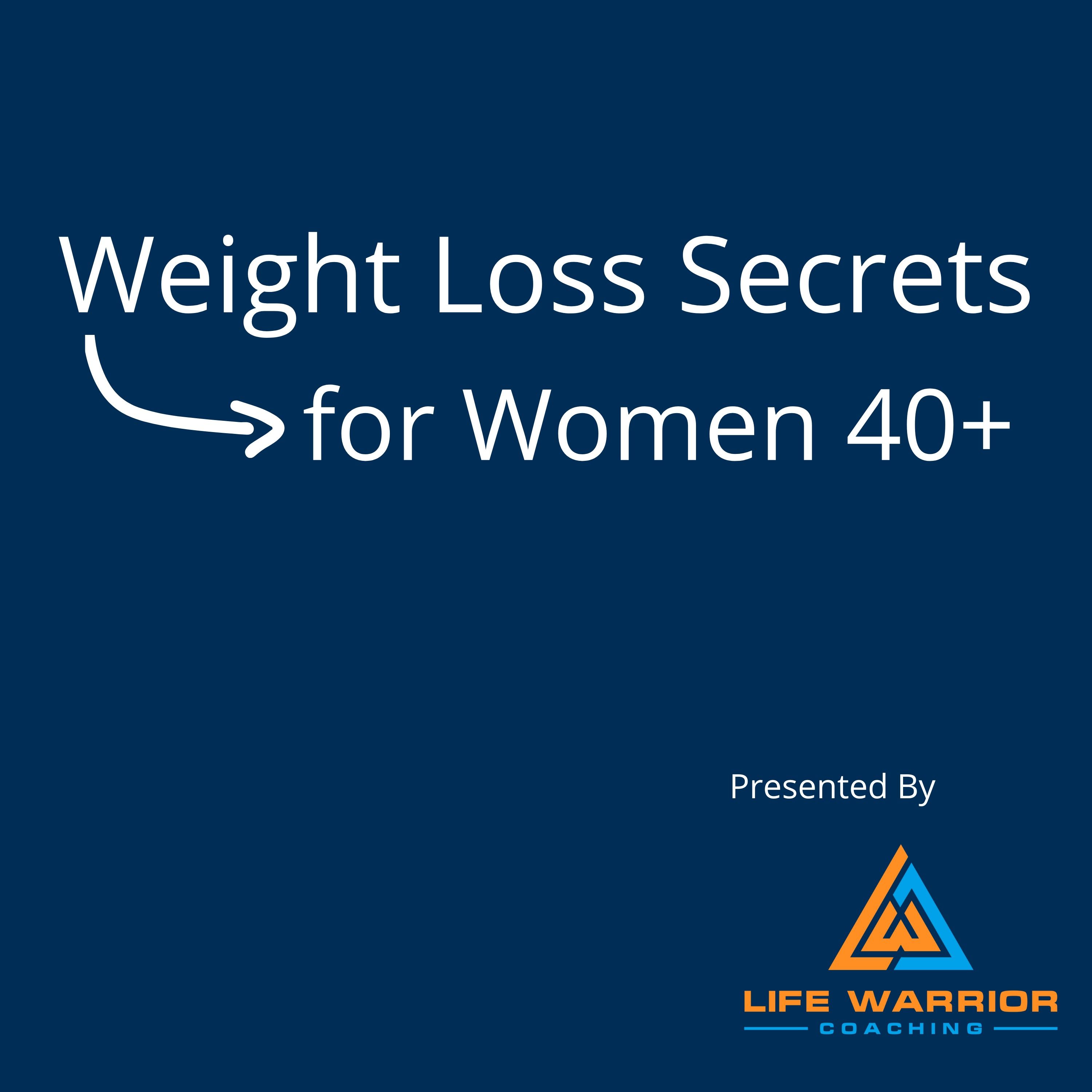 Weight Loss Secrets for Women 40+ 