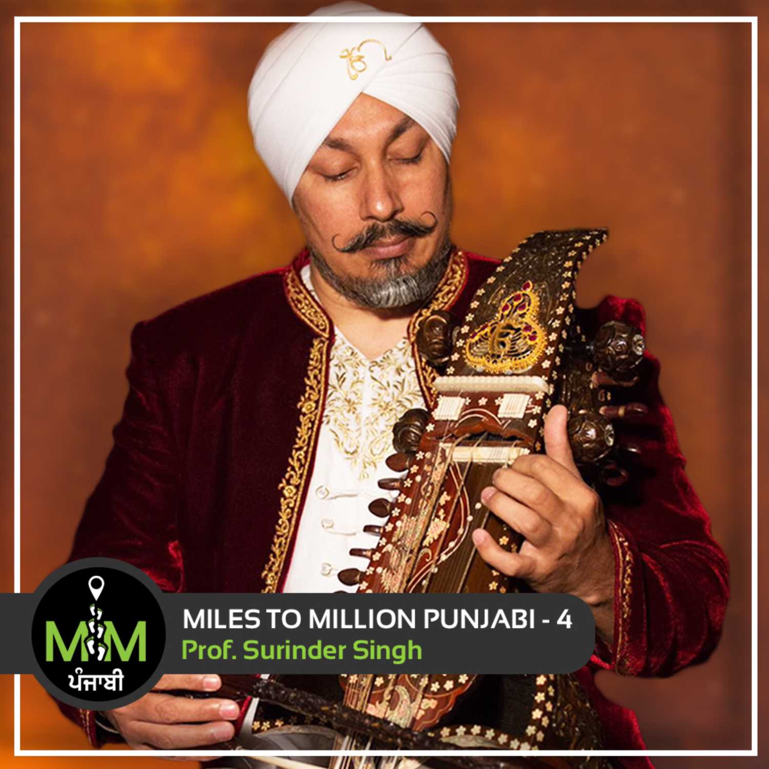 Prof. Surinder On: Punjab 1984, His Return From Coma & Magic Of Kirtan | Miles To Million Punjabi 4