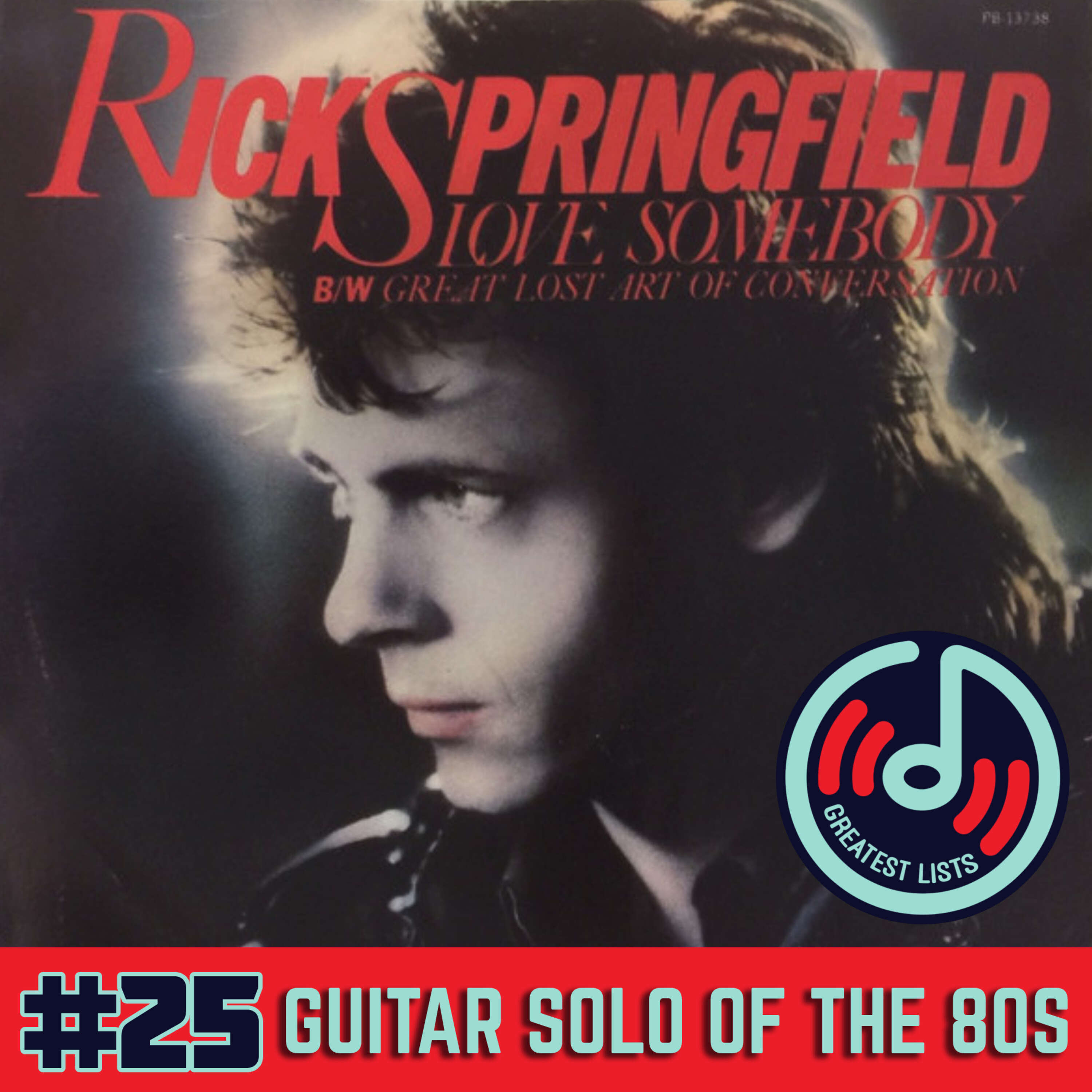 S2b #25 "Love Somebody" by Rick Springfield