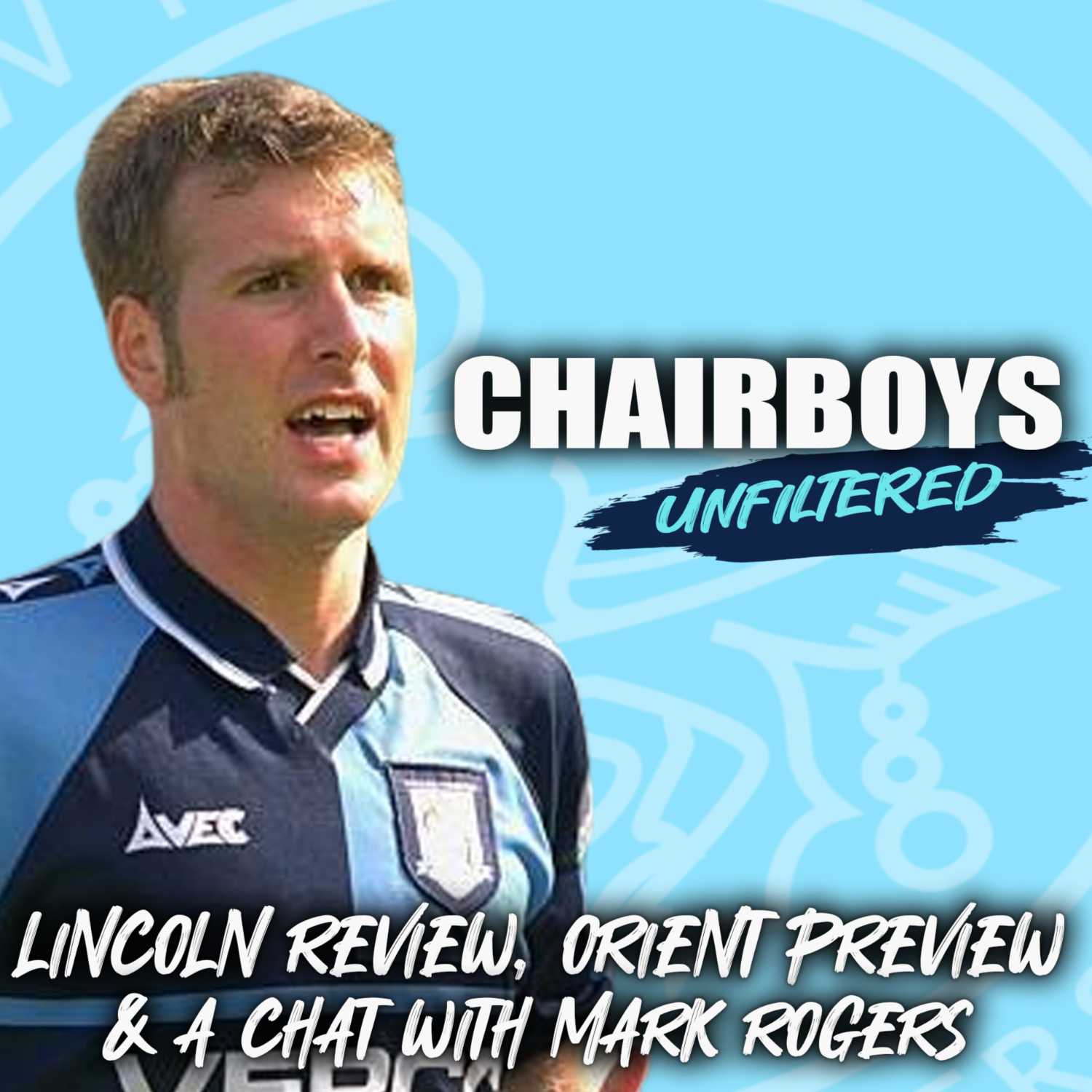 ⁣Chairboys Unfiltered - Lincoln Review, Leyton Orient Preview & A Chat With Mark Rogers