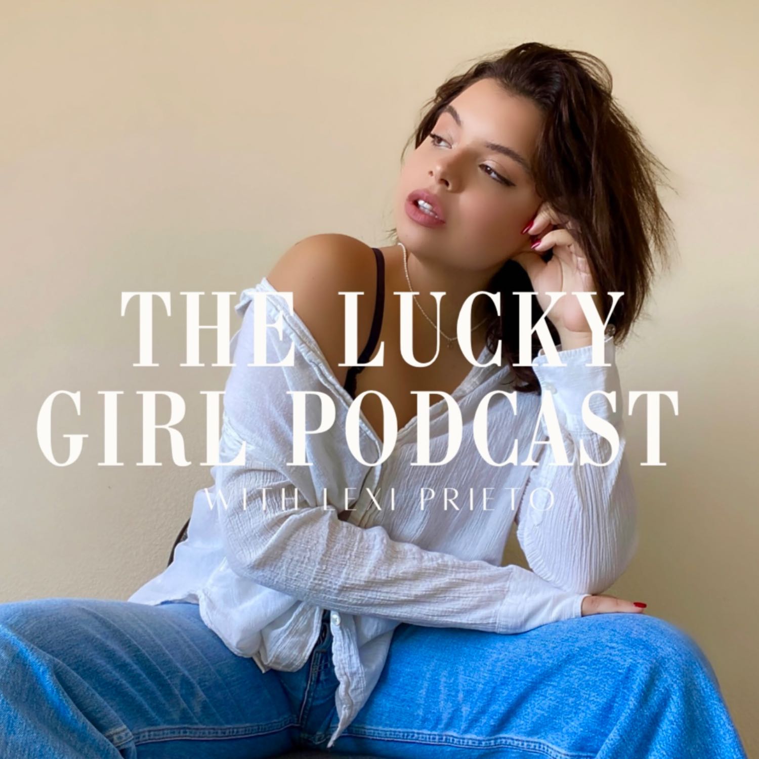 15- LUCKY GIRL TALK: what I’ve been going through