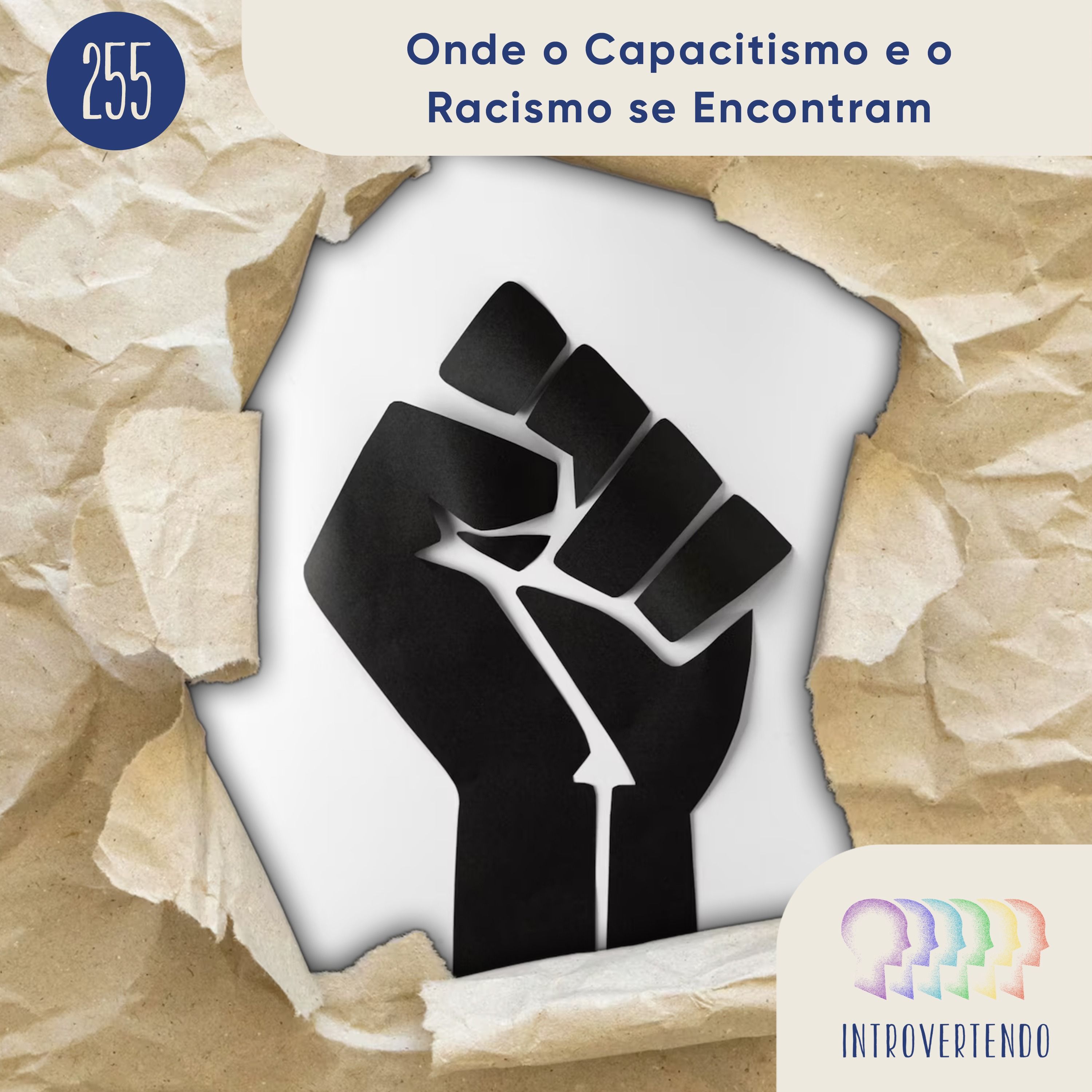 #255 - Onde o Capacitismo e o Racismo se Encontram