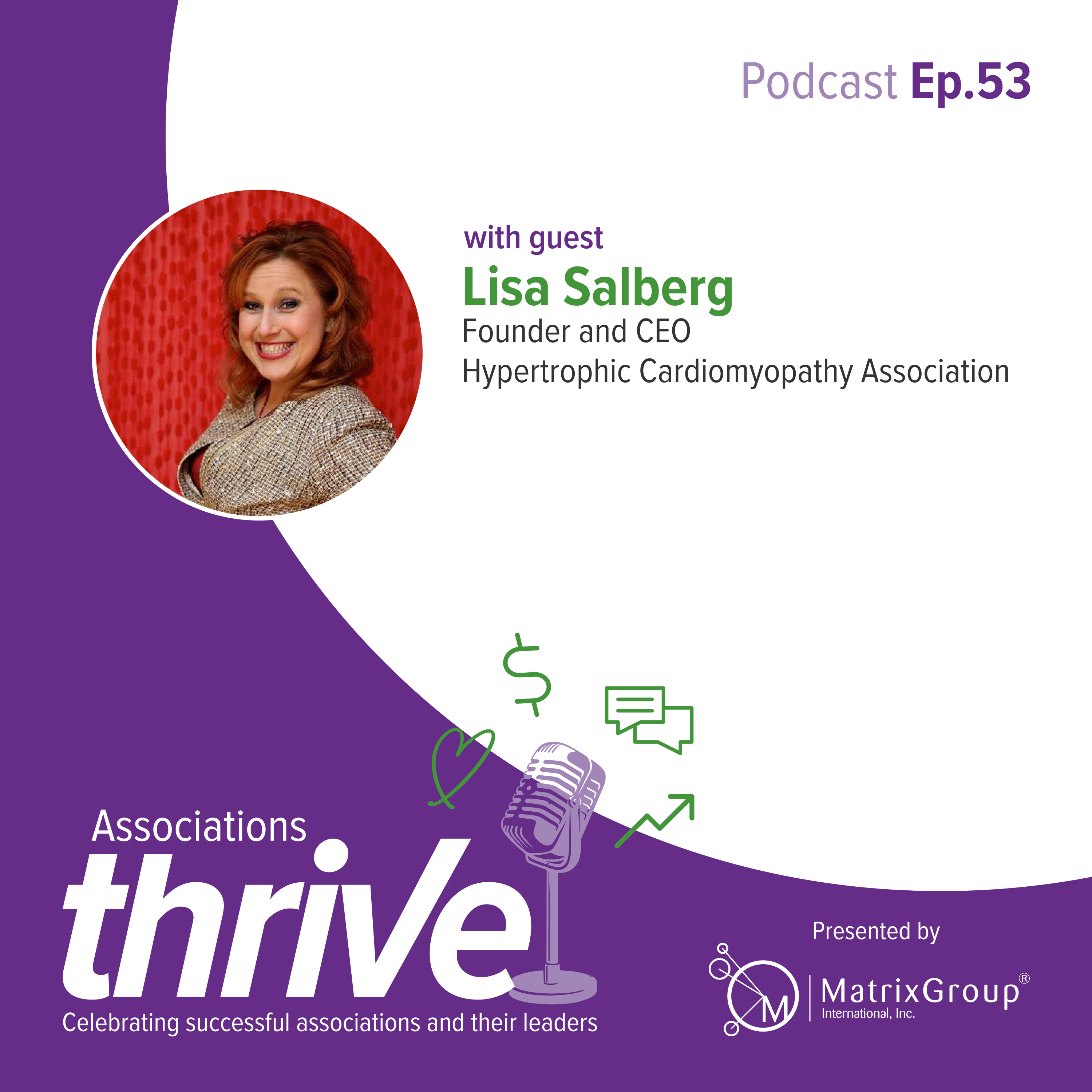 53. Lisa Salberg, Founder and CEO of the Hypertrophic Cardiomyopathy Association (HCMA) on Her Most Important Member Benefit and Self-Care for Founders