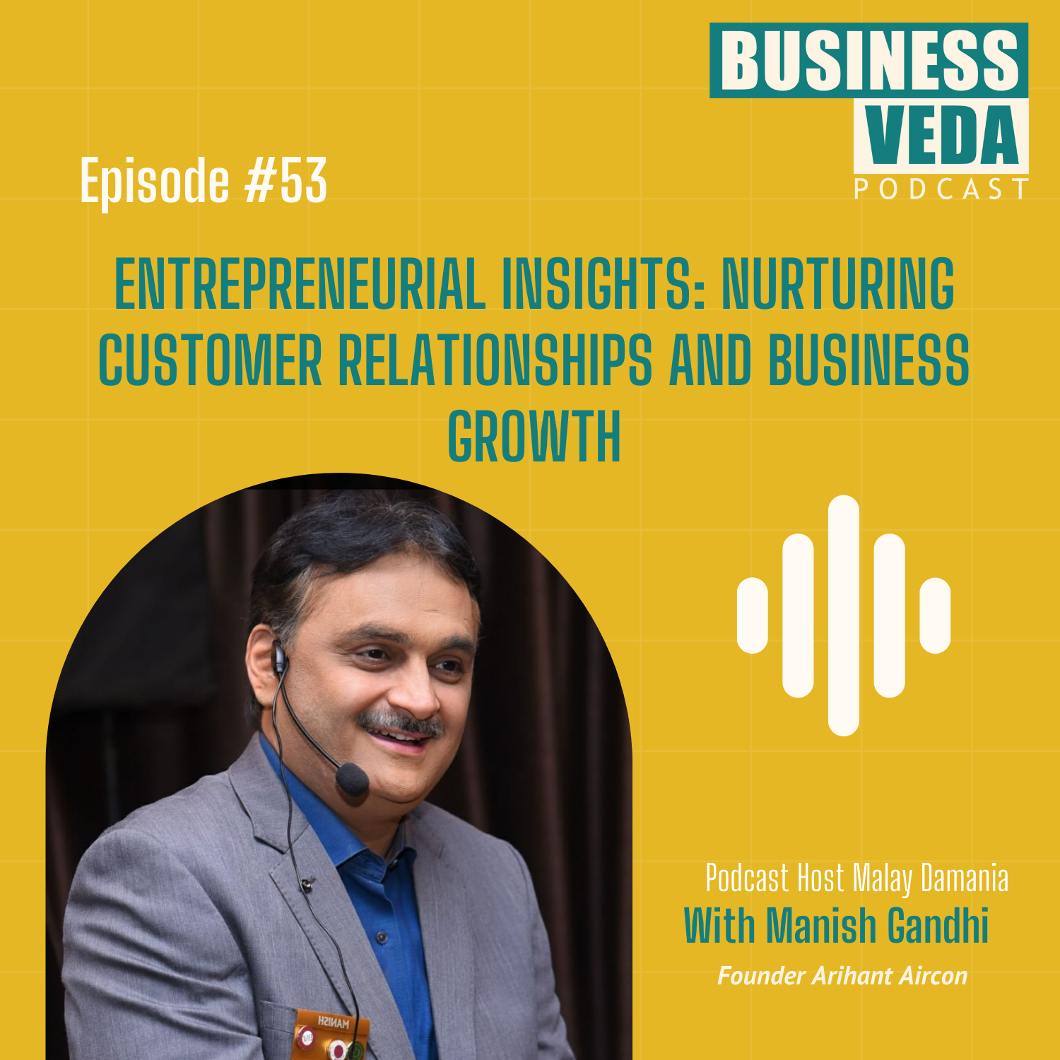 ⁣Entrepreneurial Insights: Nurturing Customer Relationships and Business Growth - With Manish Gandhi