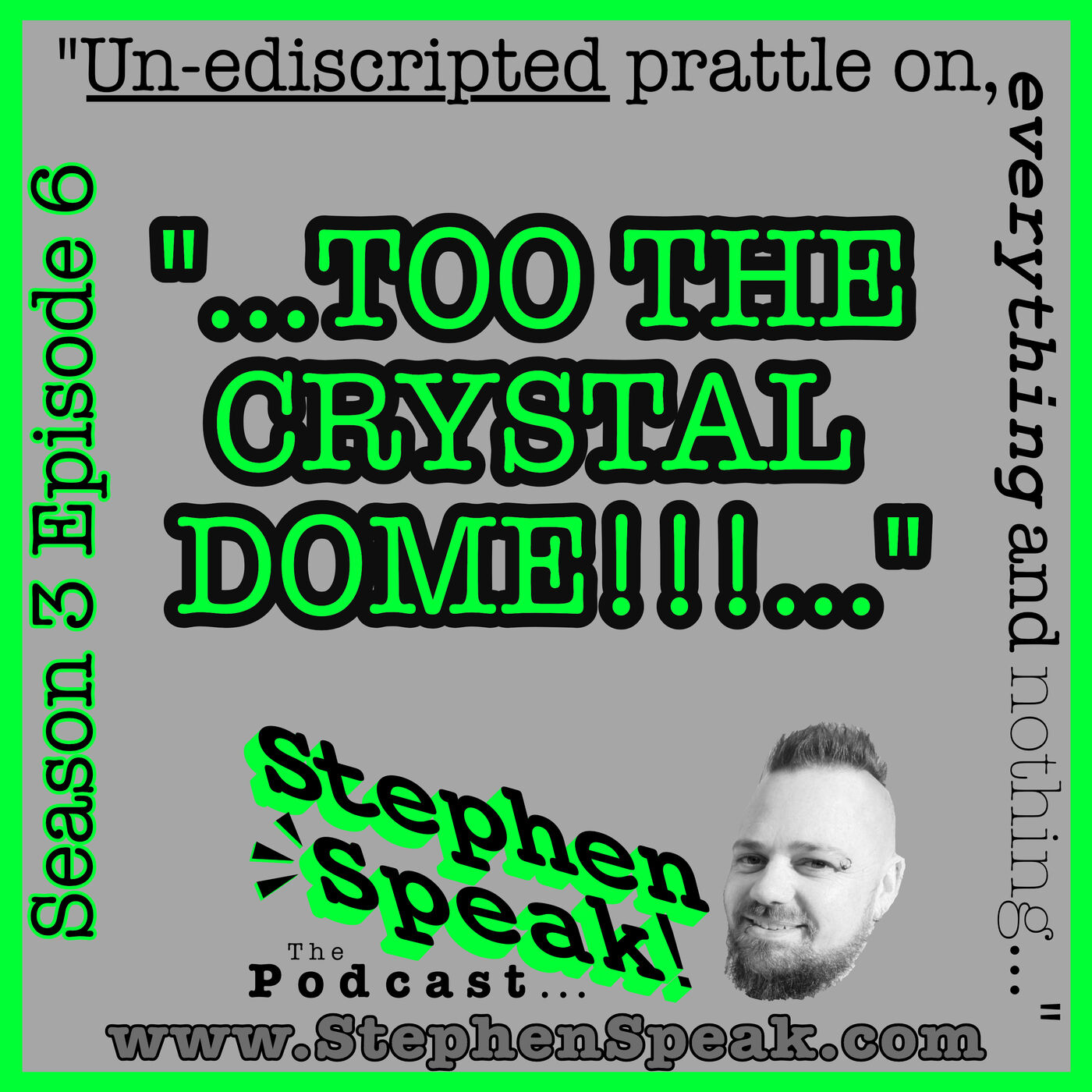 S3 // Ep 6 // "...TOO THE CRYSTAL DOME!!!..."