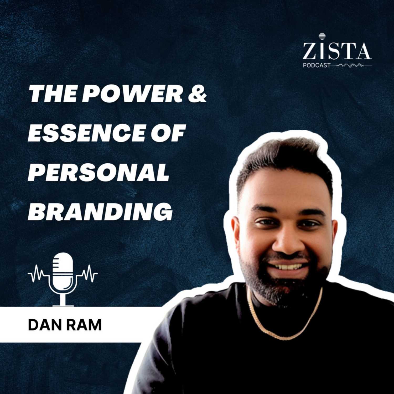 The Power & Essence of Personal Branding. Ep 29- Dan Ram