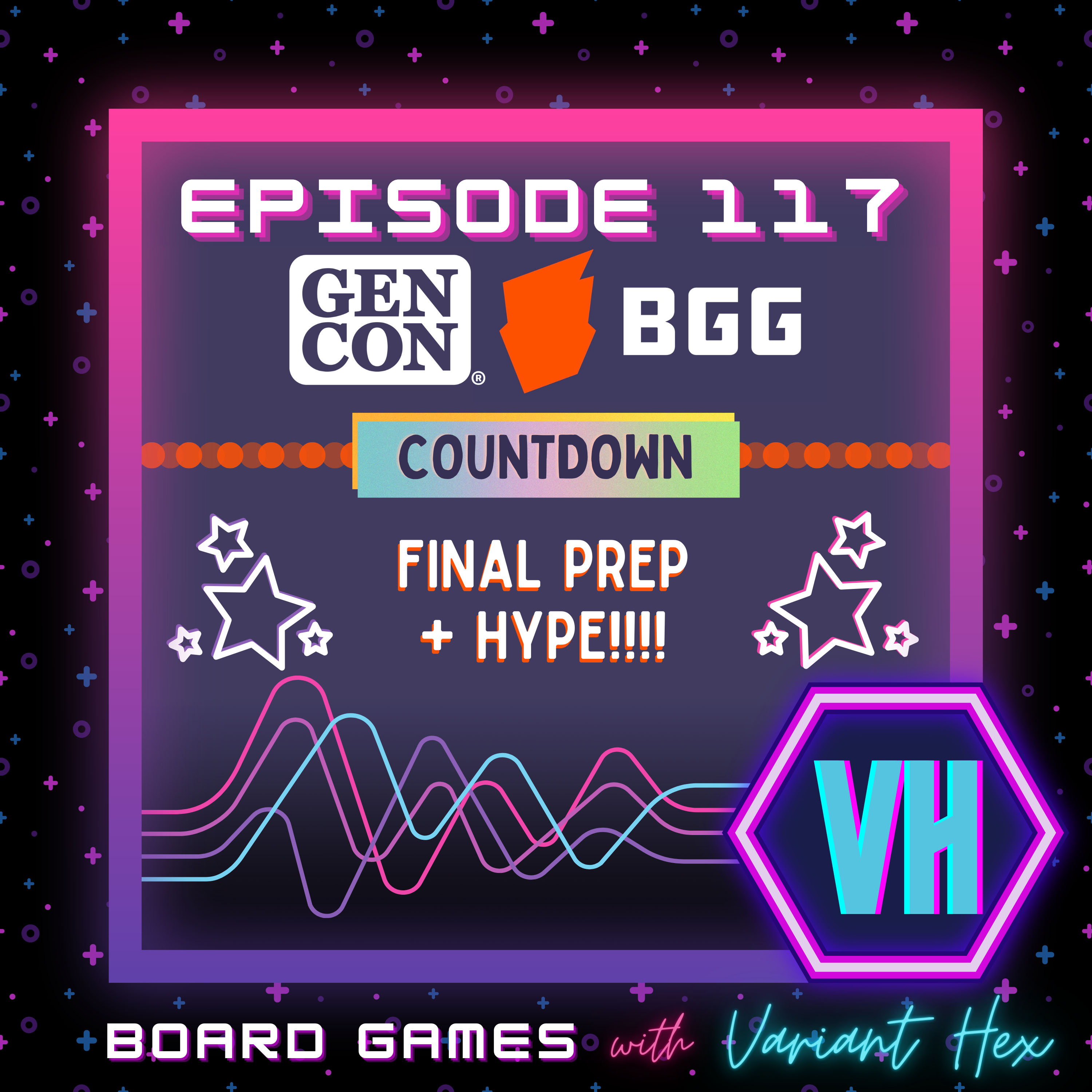 117: Countdown to Gen Con 2023: Final Prep and Hype!